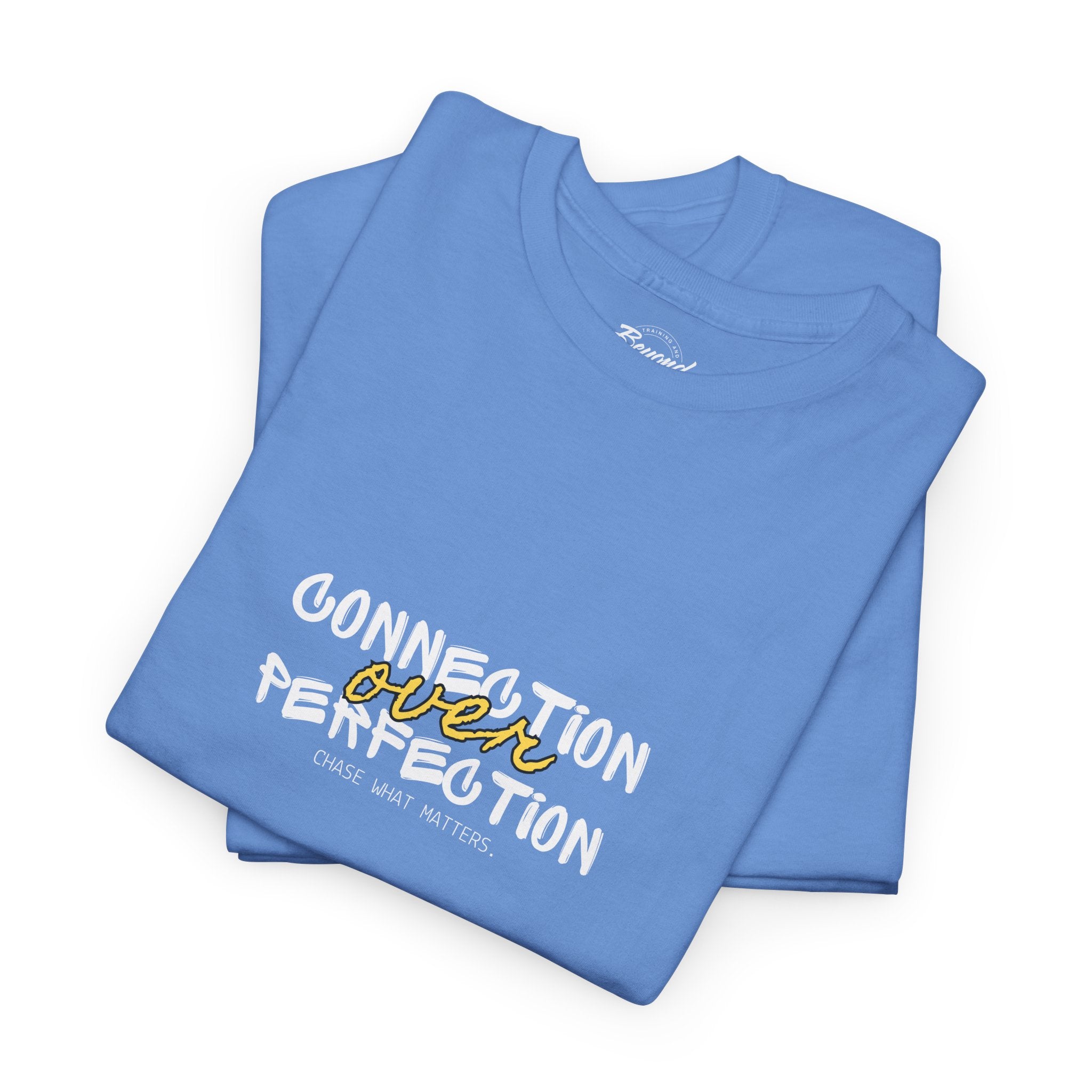 "Connection Over Perfection" T-Shirt