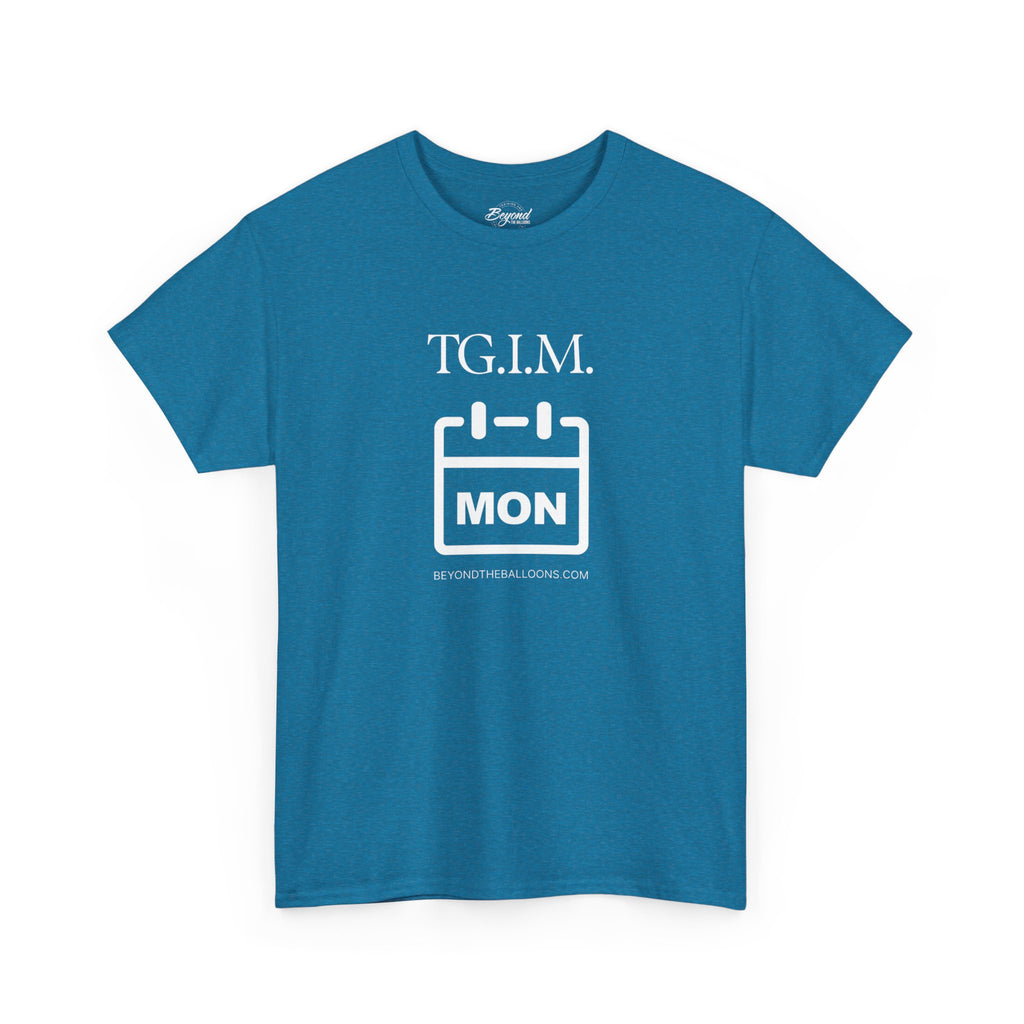 TGIM: The "Thank Goodness It's Monday" T-Shirt