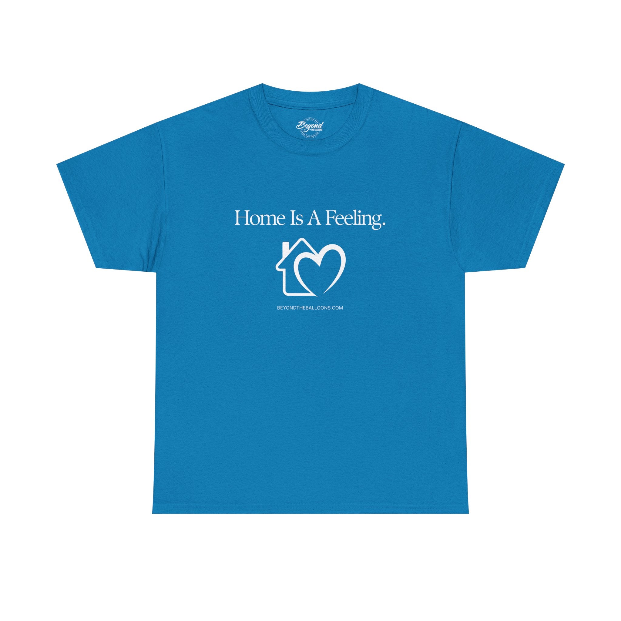 "Home is a Feeling" T-Shirt – Emotional Intelligence Apparel for Real Estate Professionals