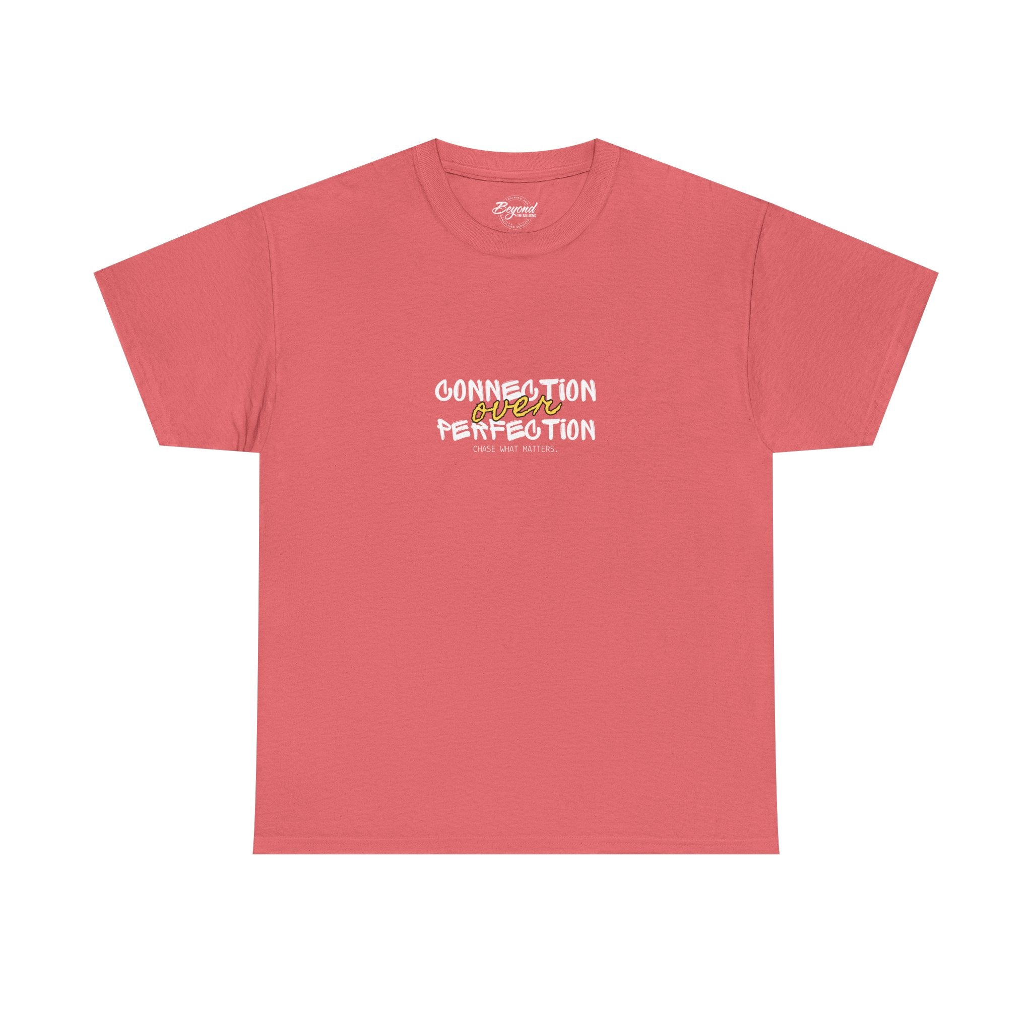 "Connection Over Perfection" T-Shirt