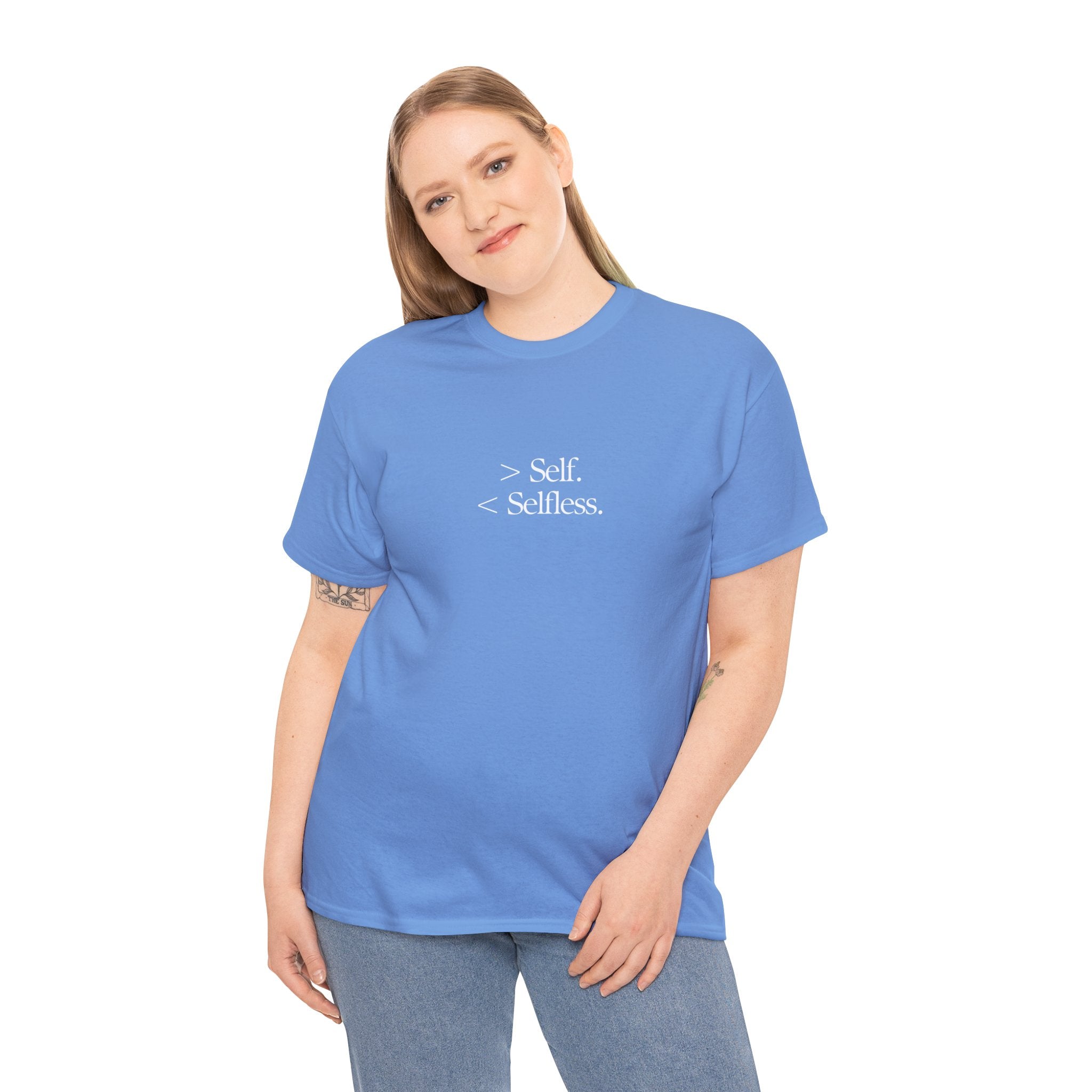 The "Less Self, More Selfless" T-Shirt
