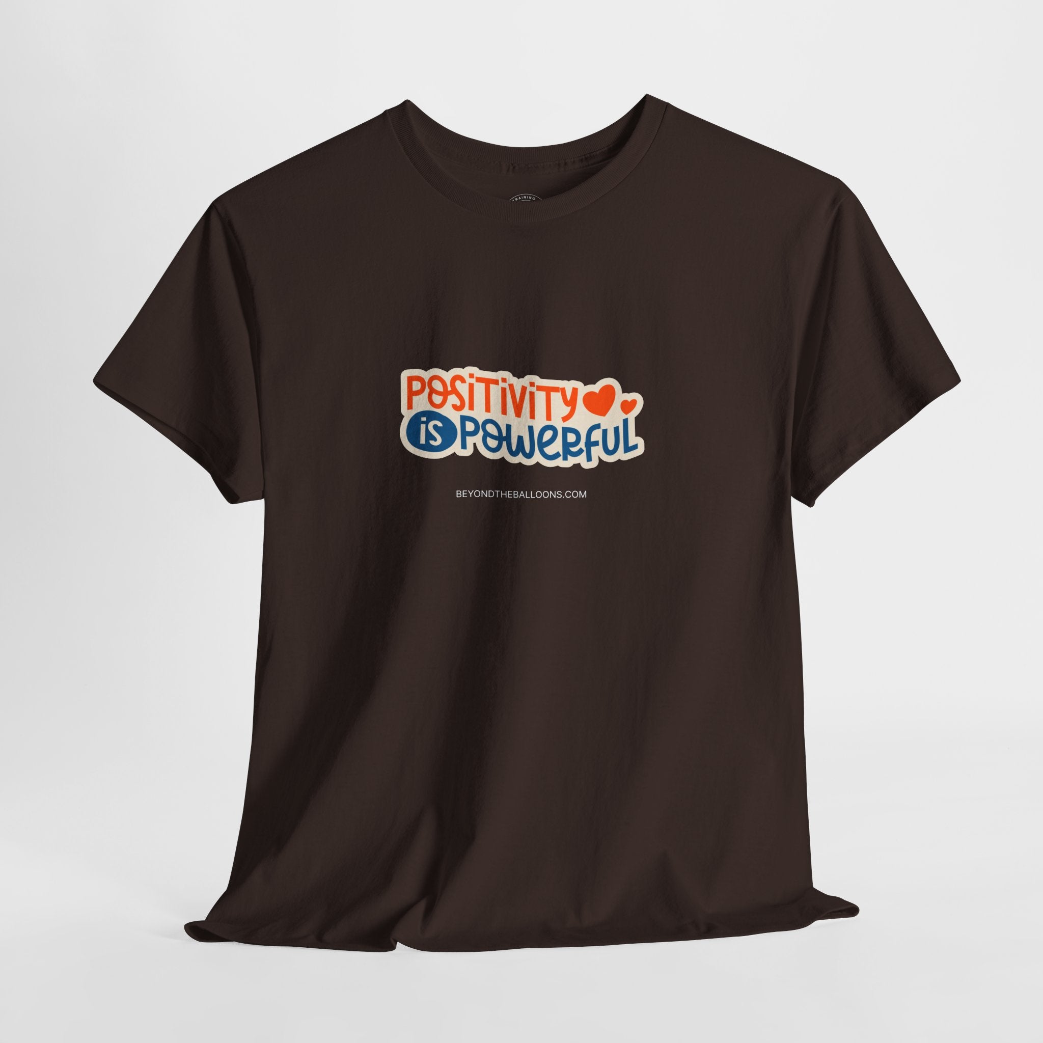 "Positivity is Powerful" T-Shirt