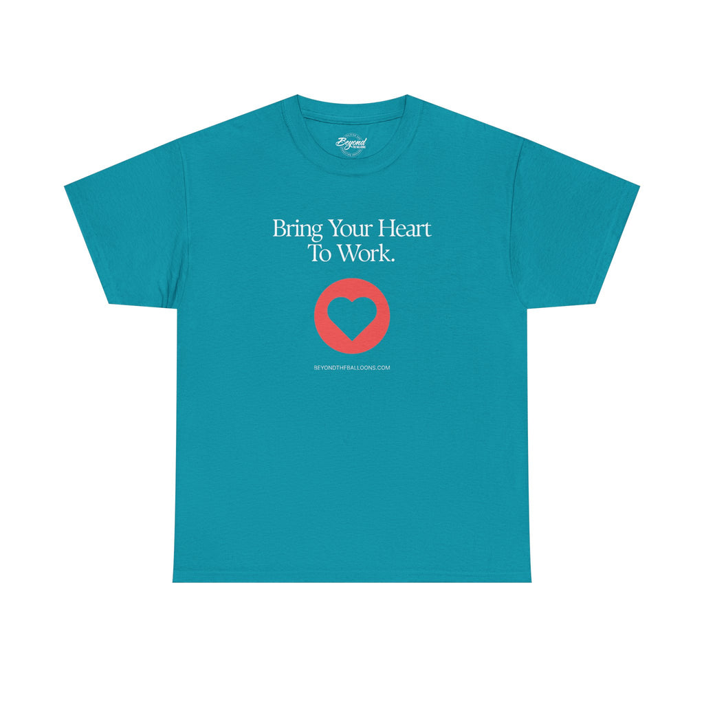"Bring Your Heart to Work" T-Shirt – Compassionate Multifamily Housing Apparel