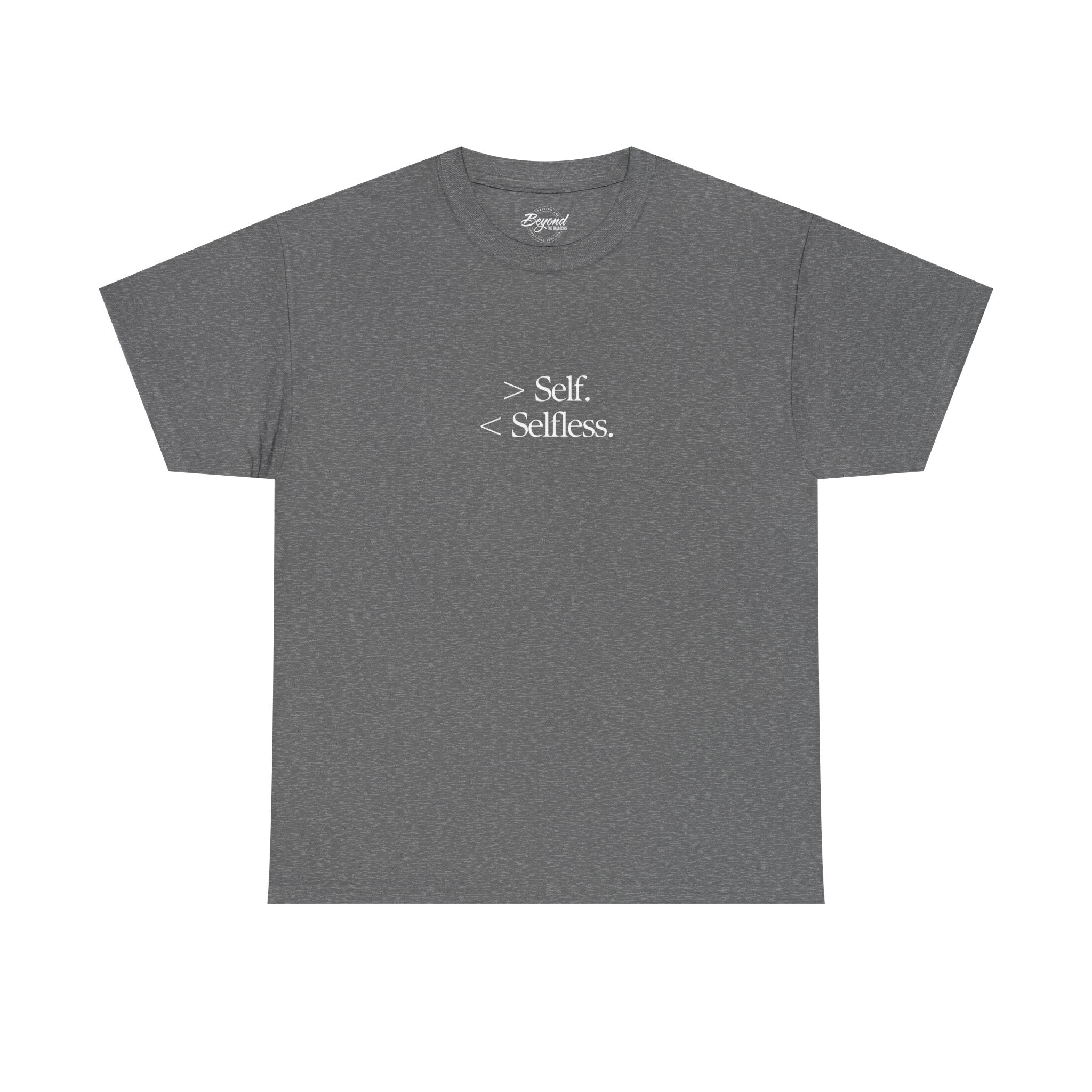 The "Less Self, More Selfless" T-Shirt