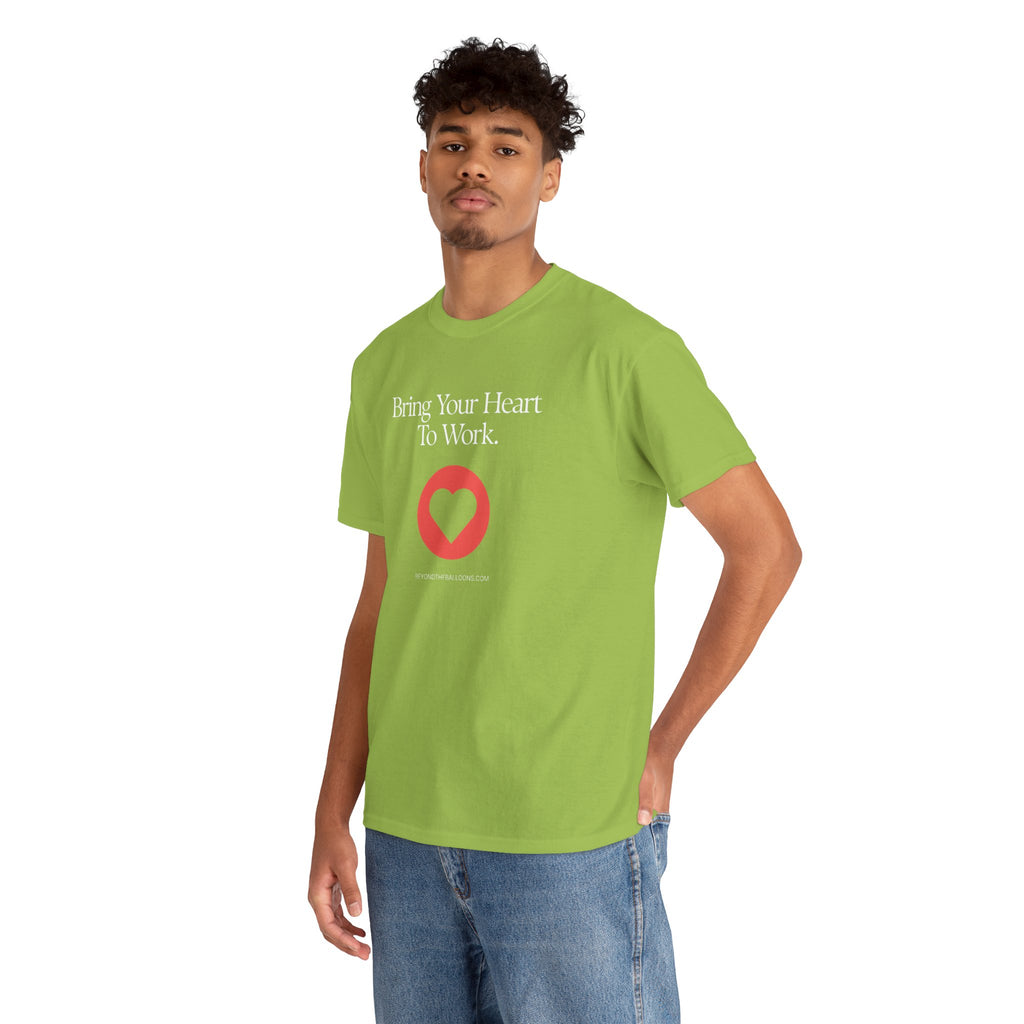 "Bring Your Heart to Work" T-Shirt – Compassionate Multifamily Housing Apparel