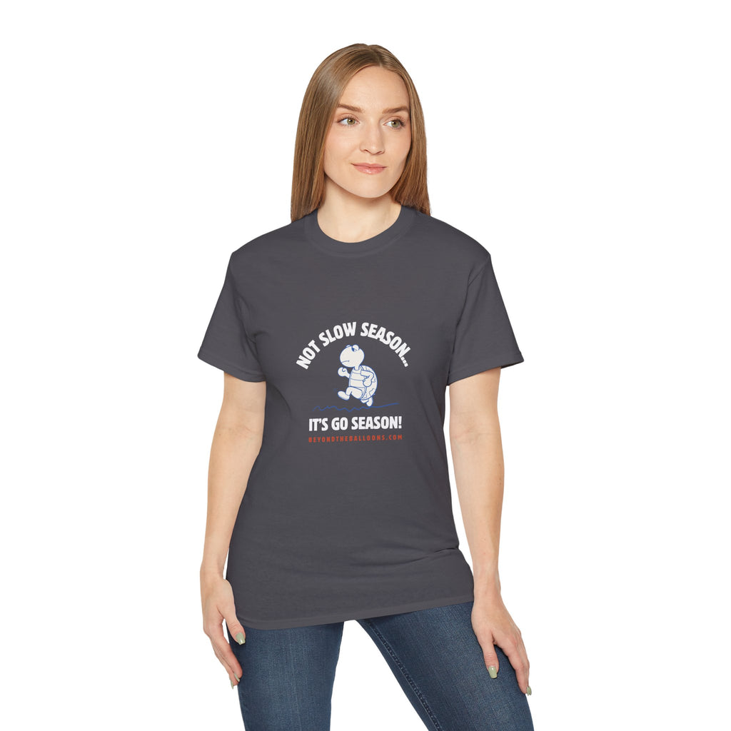 "It's Not Slow Season, It's Go Season" T-Shirt – Multifamily Leasing & Real Estate Motivation