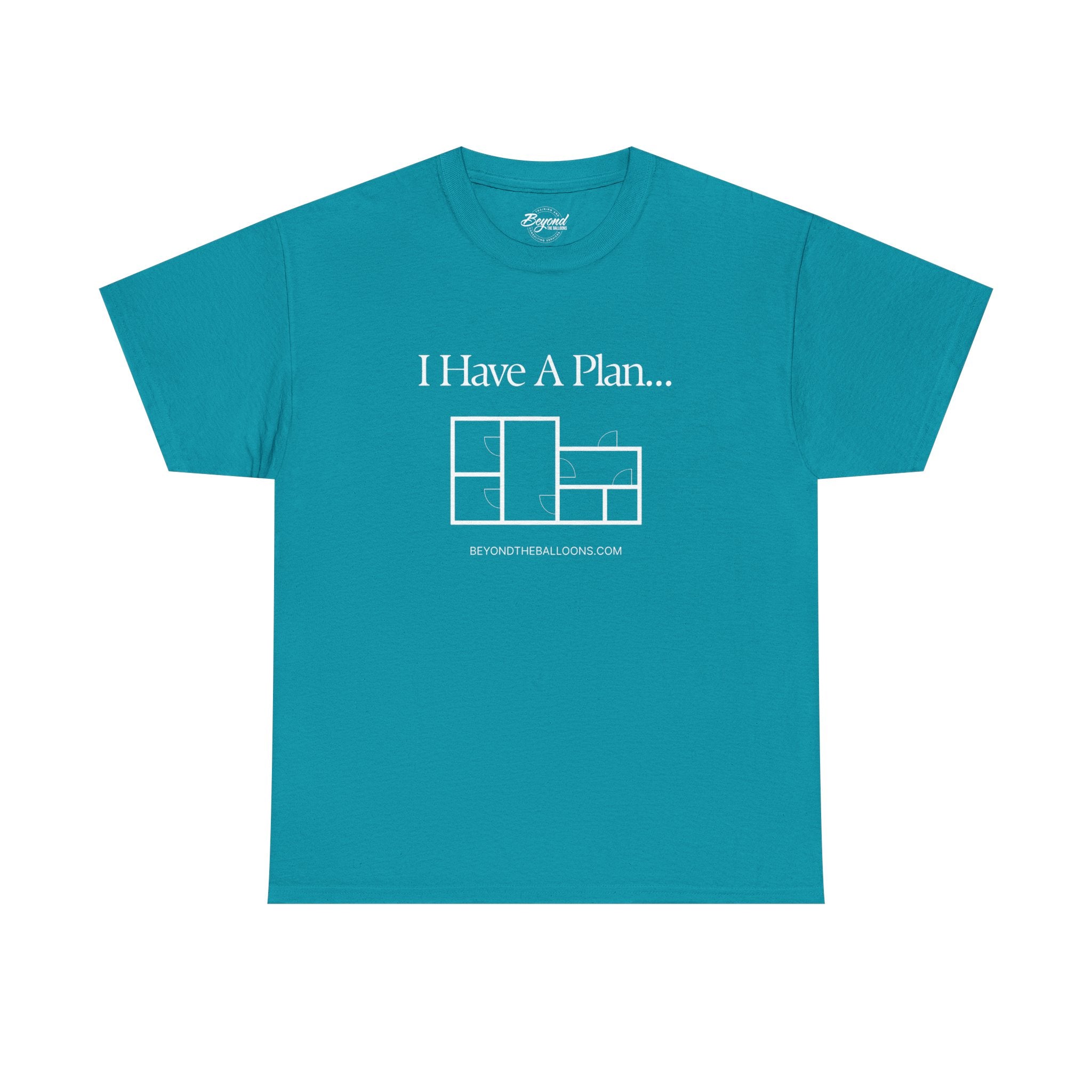 "I Have a Plan..." Floor Plan T-Shirt