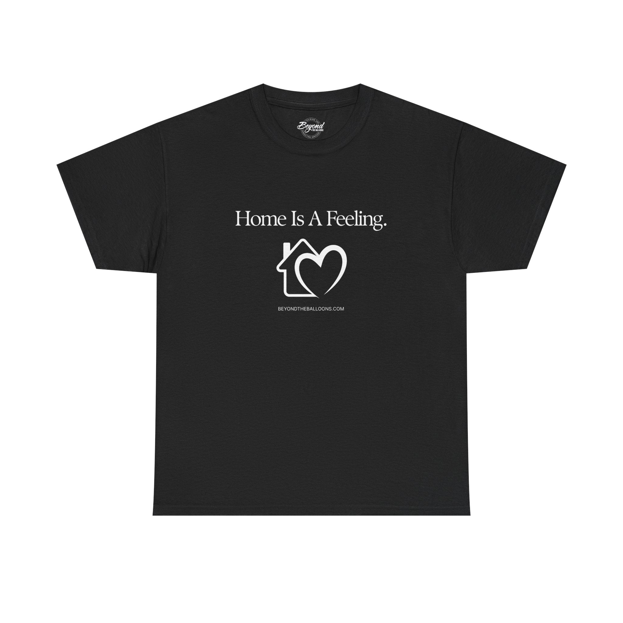"Home is a Feeling" T-Shirt – Emotional Intelligence Apparel for Real Estate Professionals