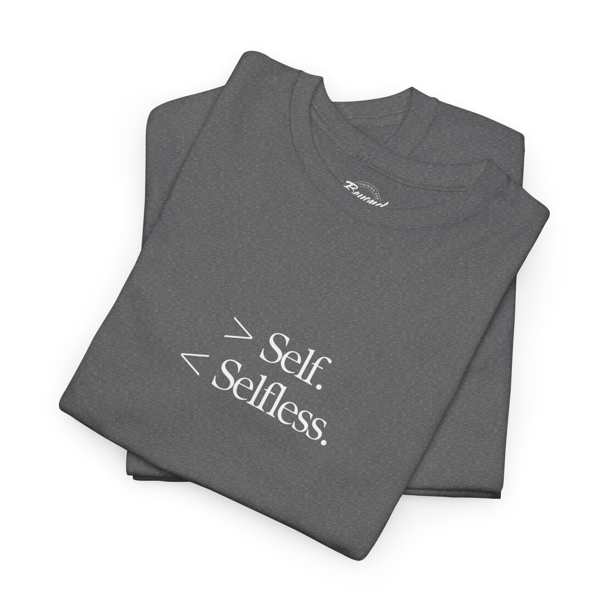 The "Less Self, More Selfless" T-Shirt