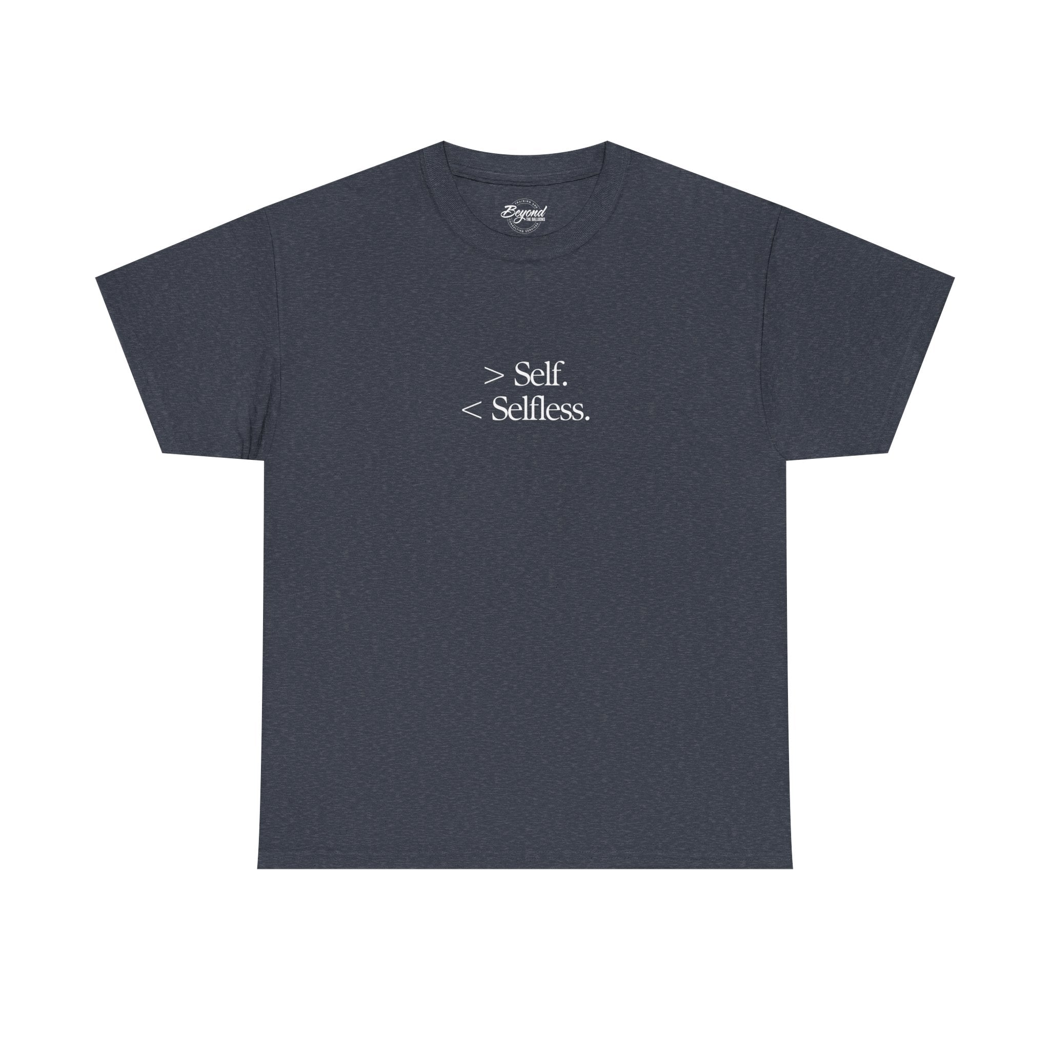 The "Less Self, More Selfless" T-Shirt