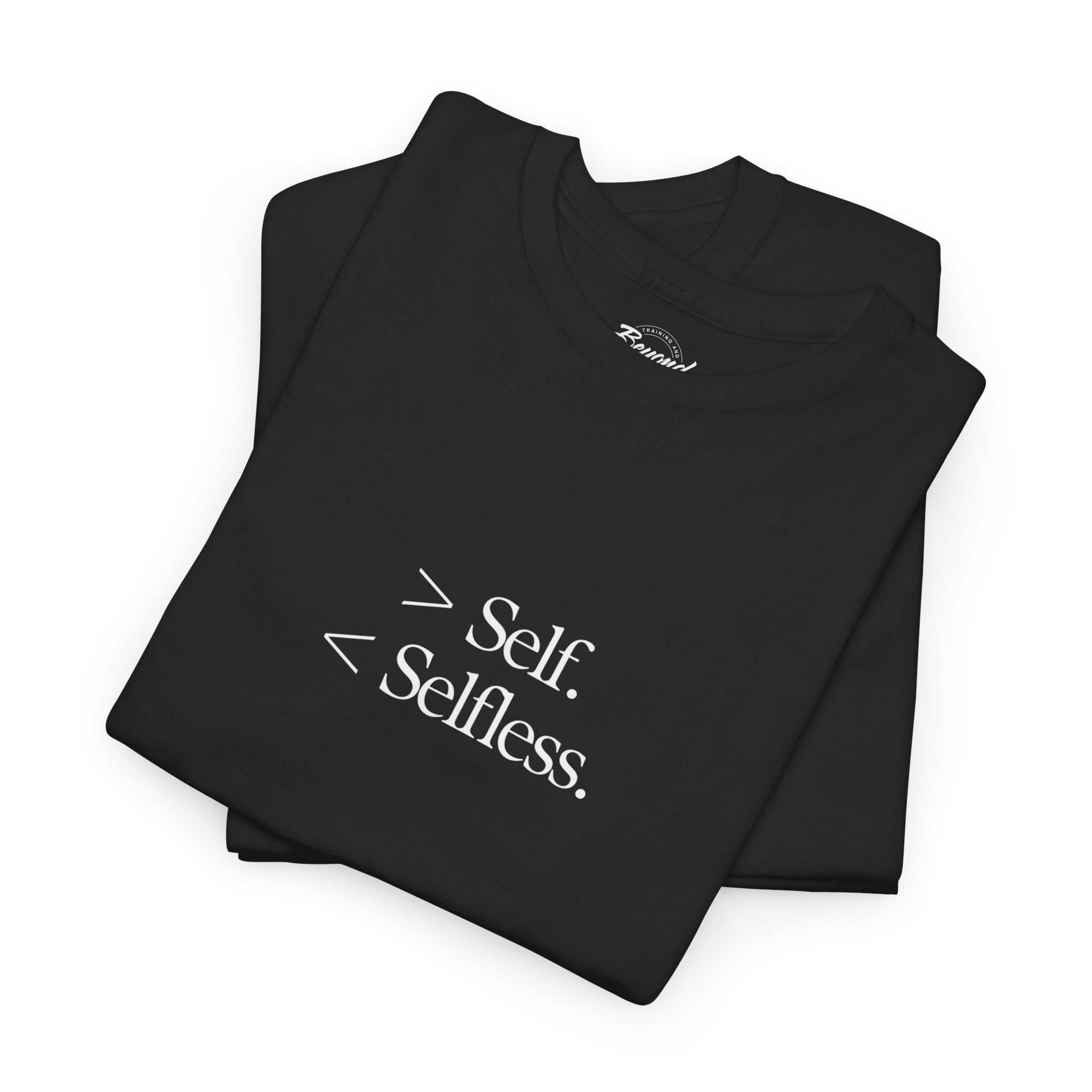 The "Less Self, More Selfless" T-Shirt