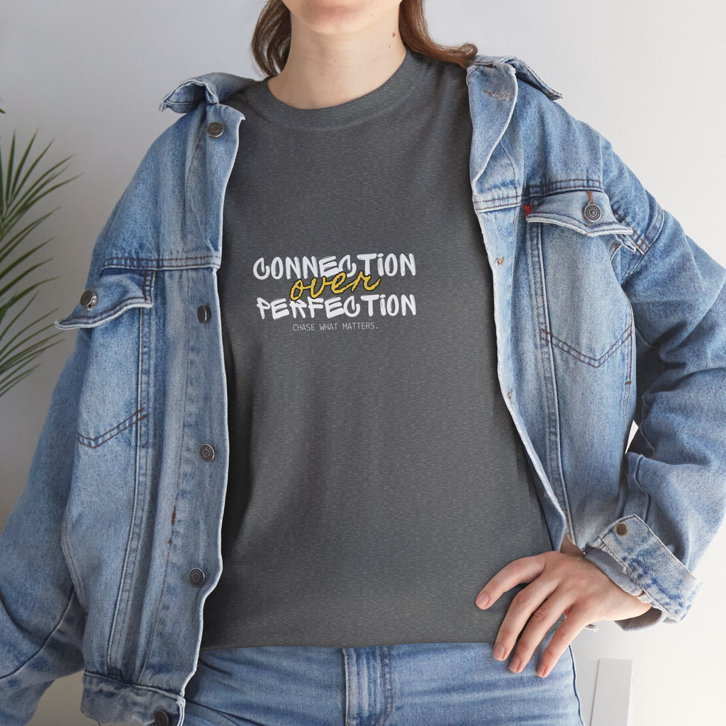 "Connection Over Perfection" T-Shirt