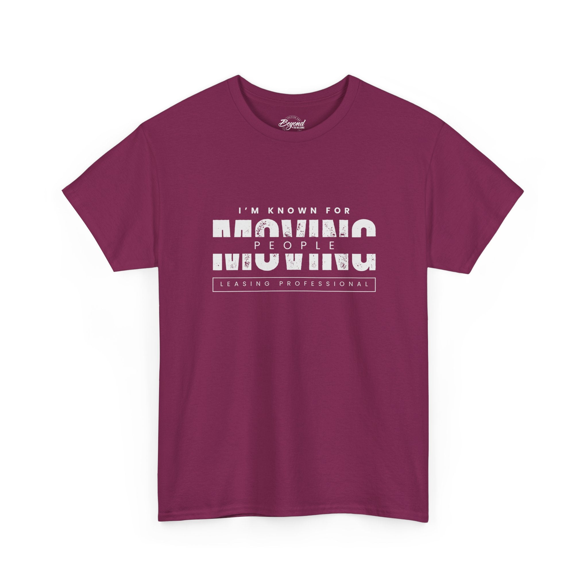 "I'm Known For MOVING People" Graphic T for Leasing Professionals