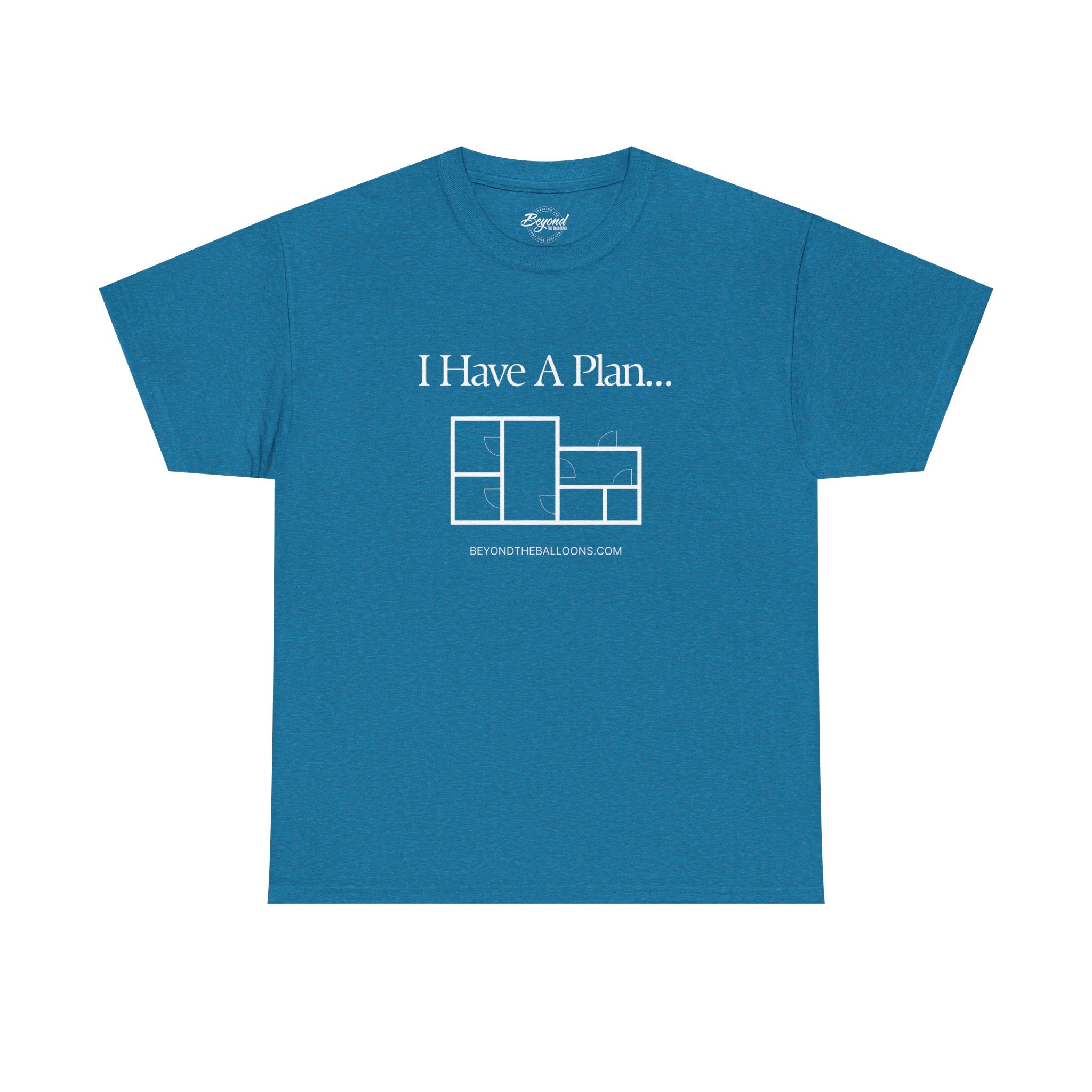 "I Have a Plan..." Floor Plan T-Shirt