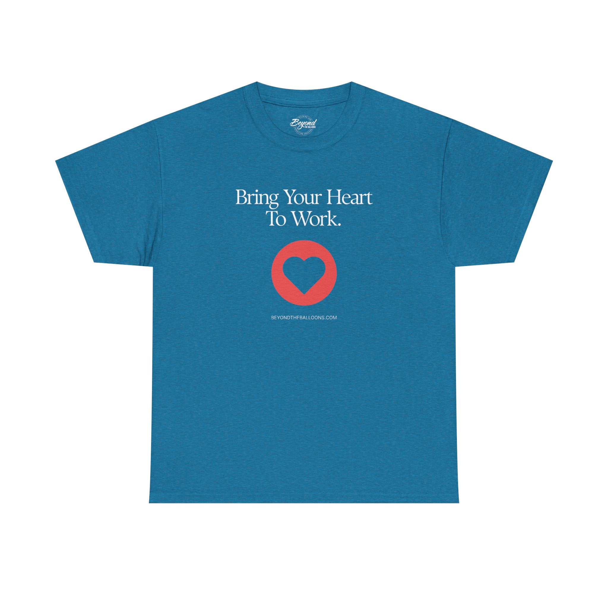 "Bring Your Heart to Work" T-Shirt – Compassionate Multifamily Housing Apparel