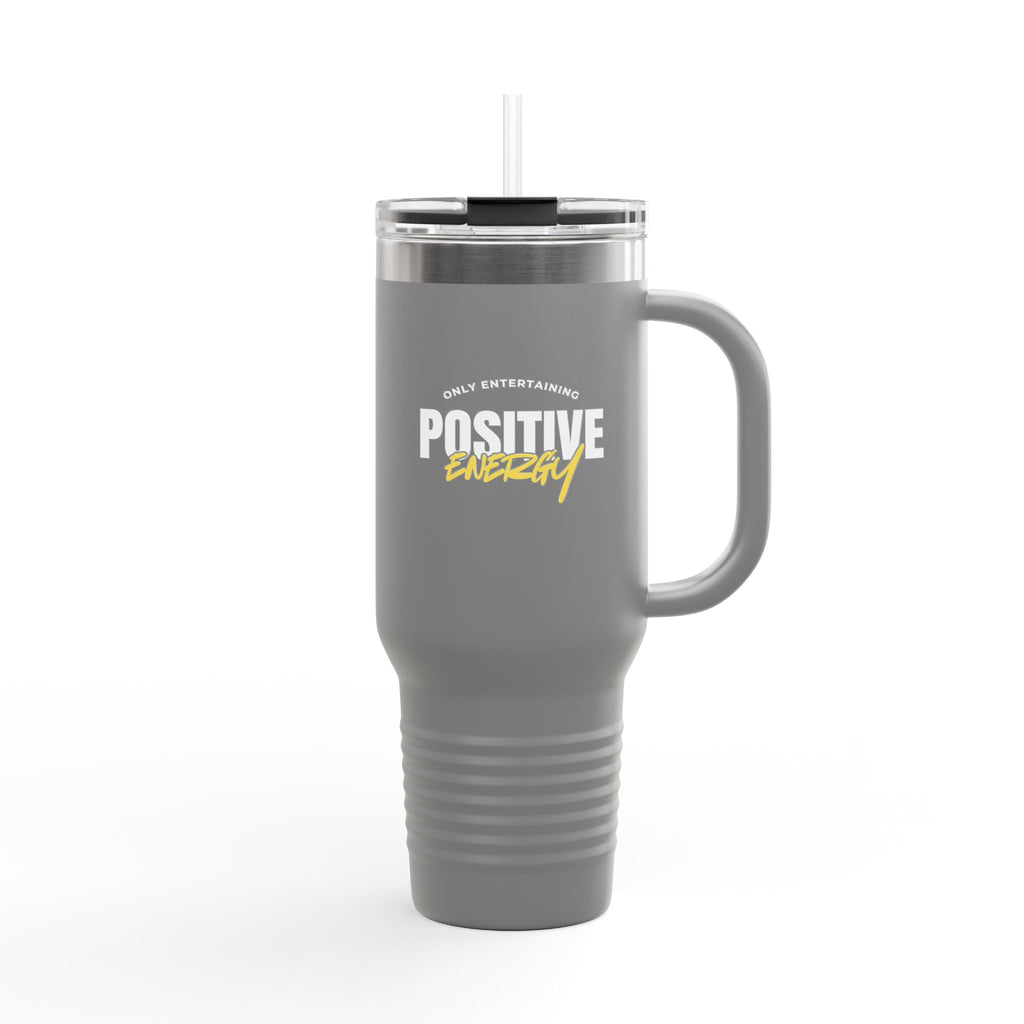 "Only Entertaining Positive Energy" Insulated Travel Mug 40 oz. by Beyond the Balloons