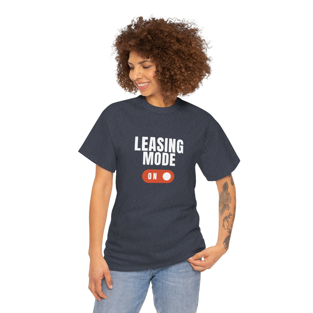 "Leasing Mode ON" T-Shirt – High Energy Apparel for Property Management