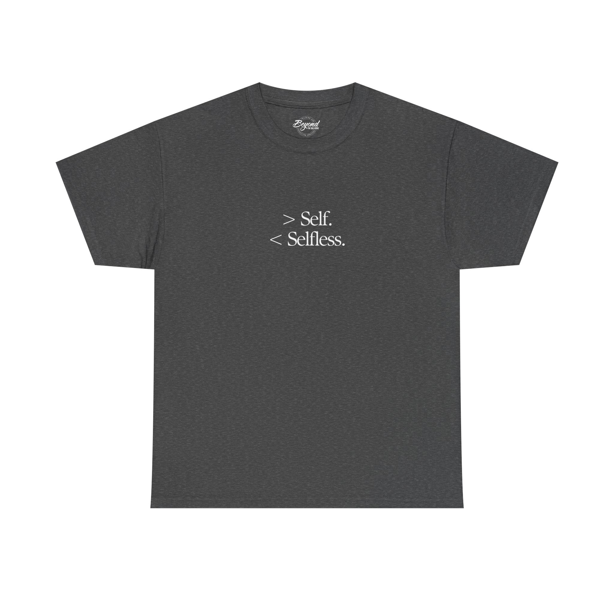 The "Less Self, More Selfless" T-Shirt