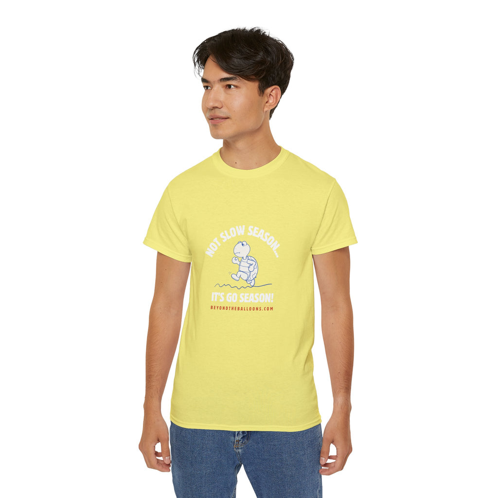 "It's Not Slow Season, It's Go Season" T-Shirt – Multifamily Leasing & Real Estate Motivation