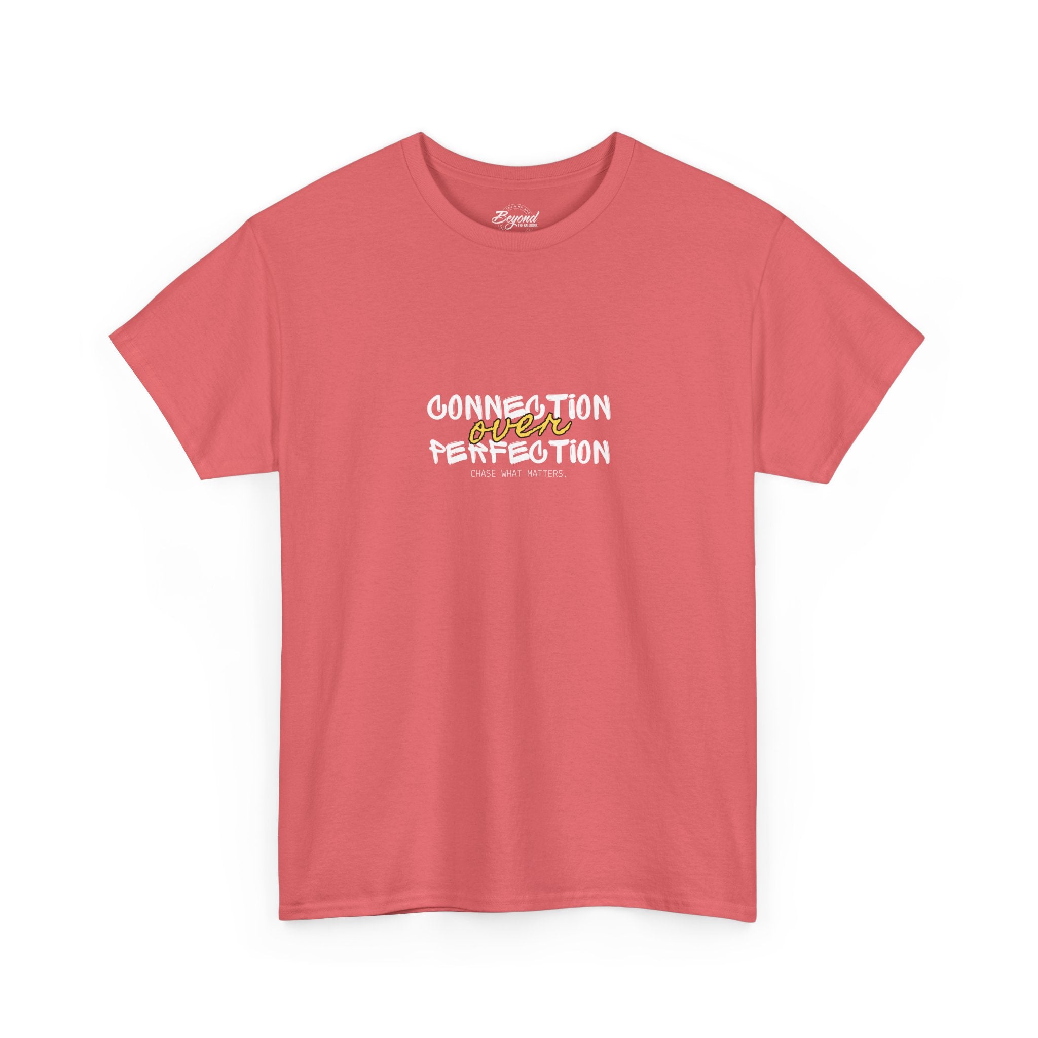 "Connection Over Perfection" T-Shirt