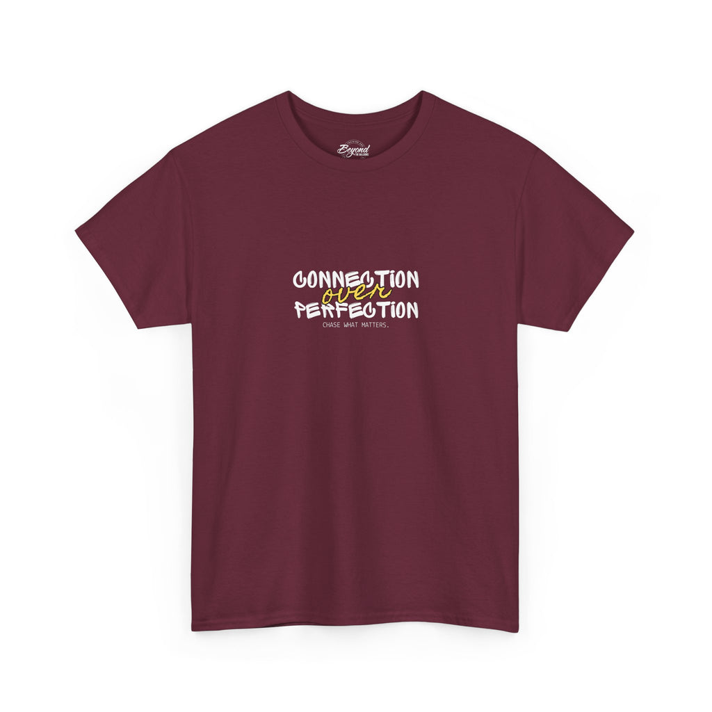 "Connection Over Perfection" T-Shirt