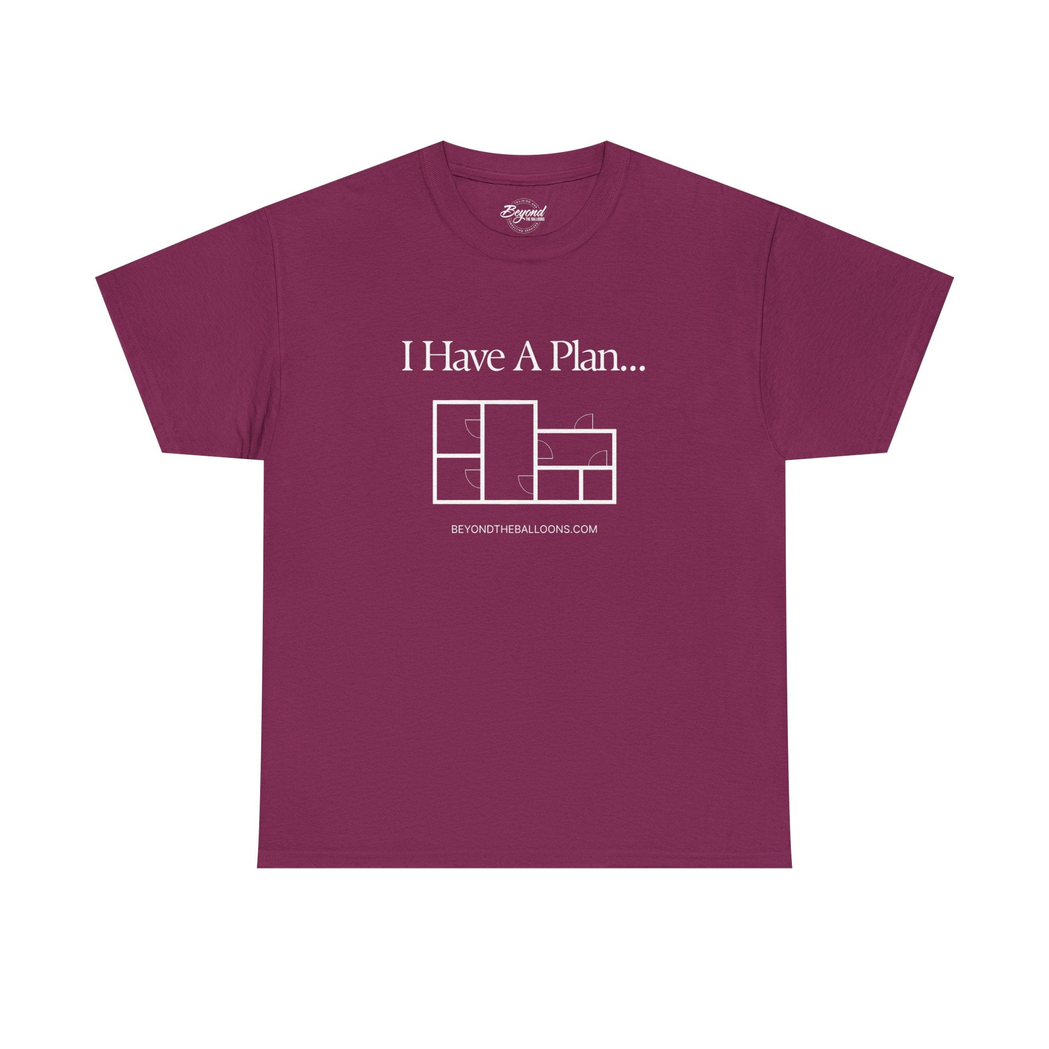 "I Have a Plan..." Floor Plan T-Shirt