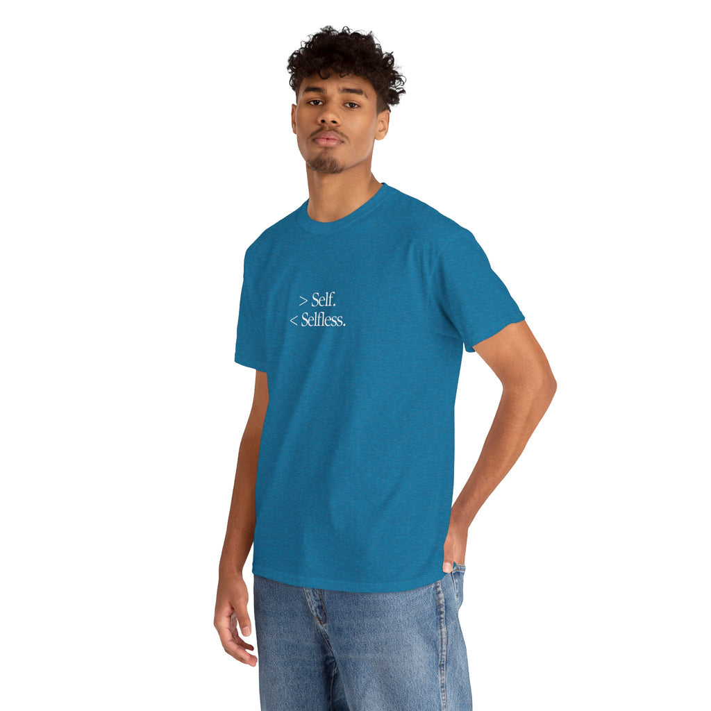 The "Less Self, More Selfless" T-Shirt