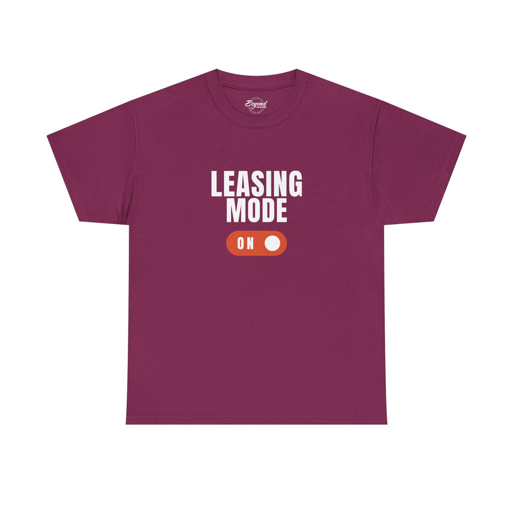 "Leasing Mode ON" T-Shirt – High Energy Apparel for Property Management