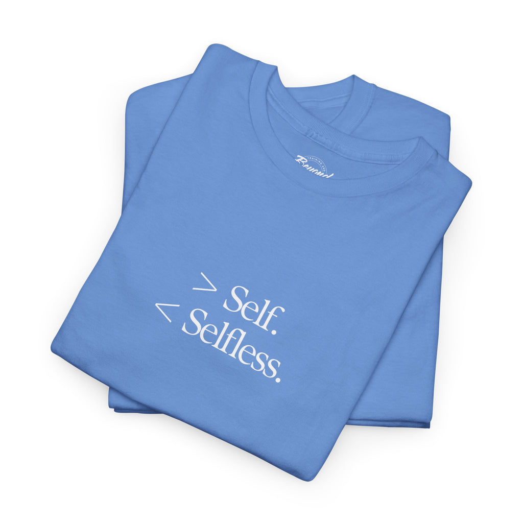 The "Less Self, More Selfless" T-Shirt