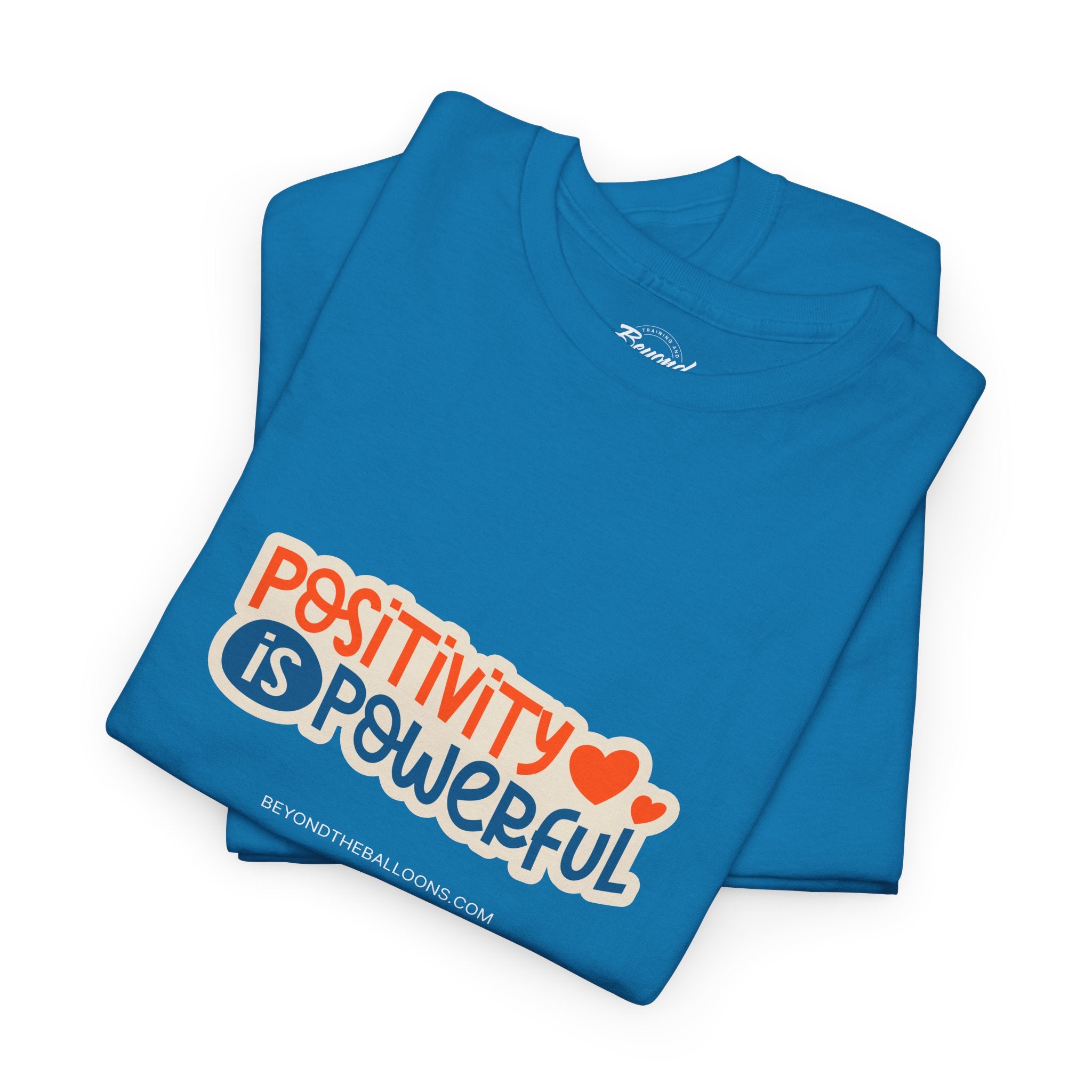 "Positivity is Powerful" T-Shirt