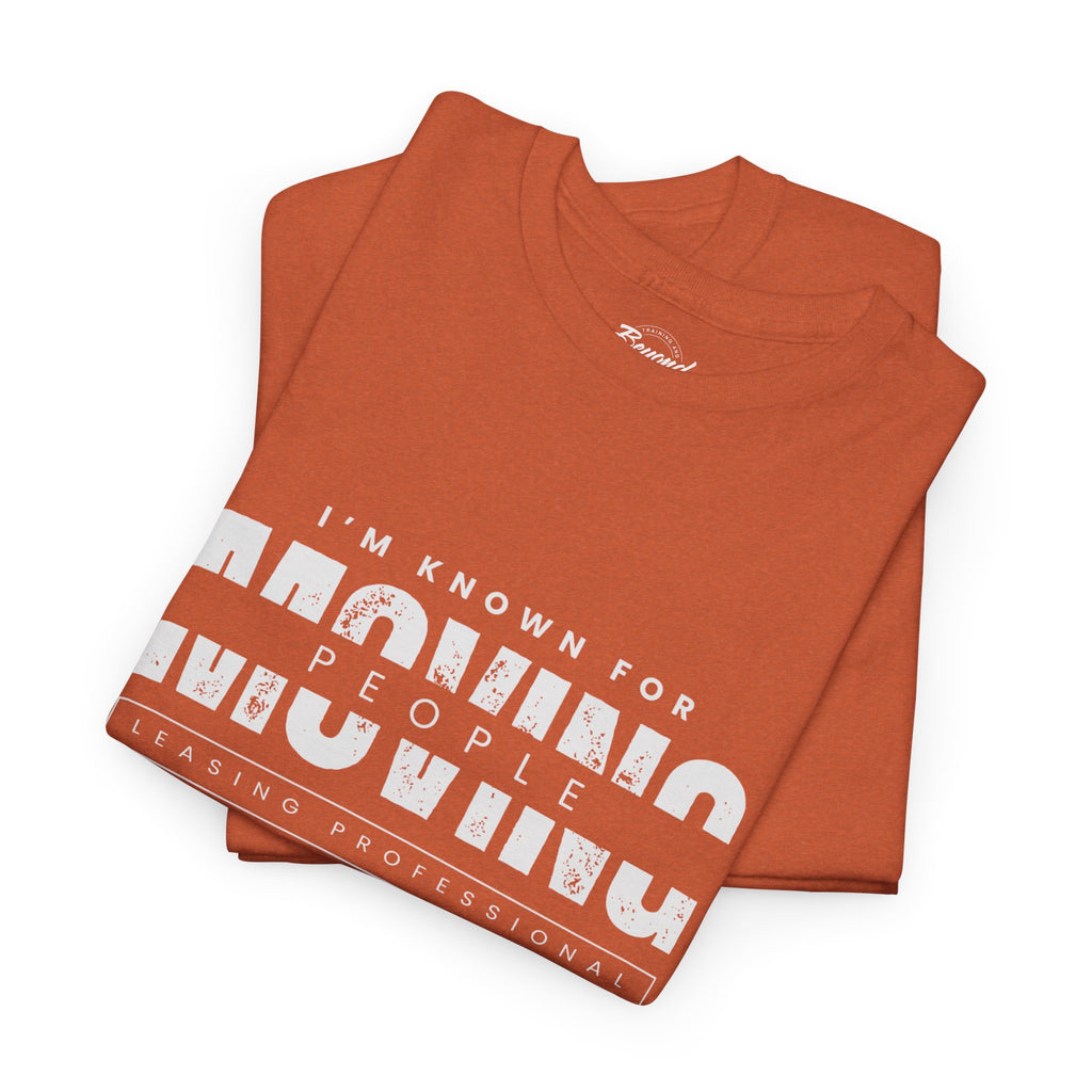 "I'm Known For MOVING People" Graphic T for Leasing Professionals