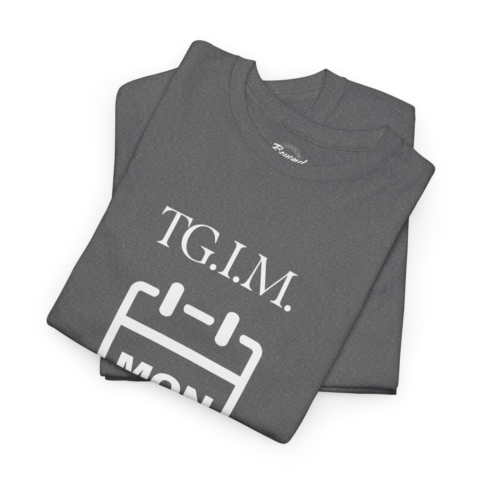 TGIM: The "Thank Goodness It's Monday" T-Shirt