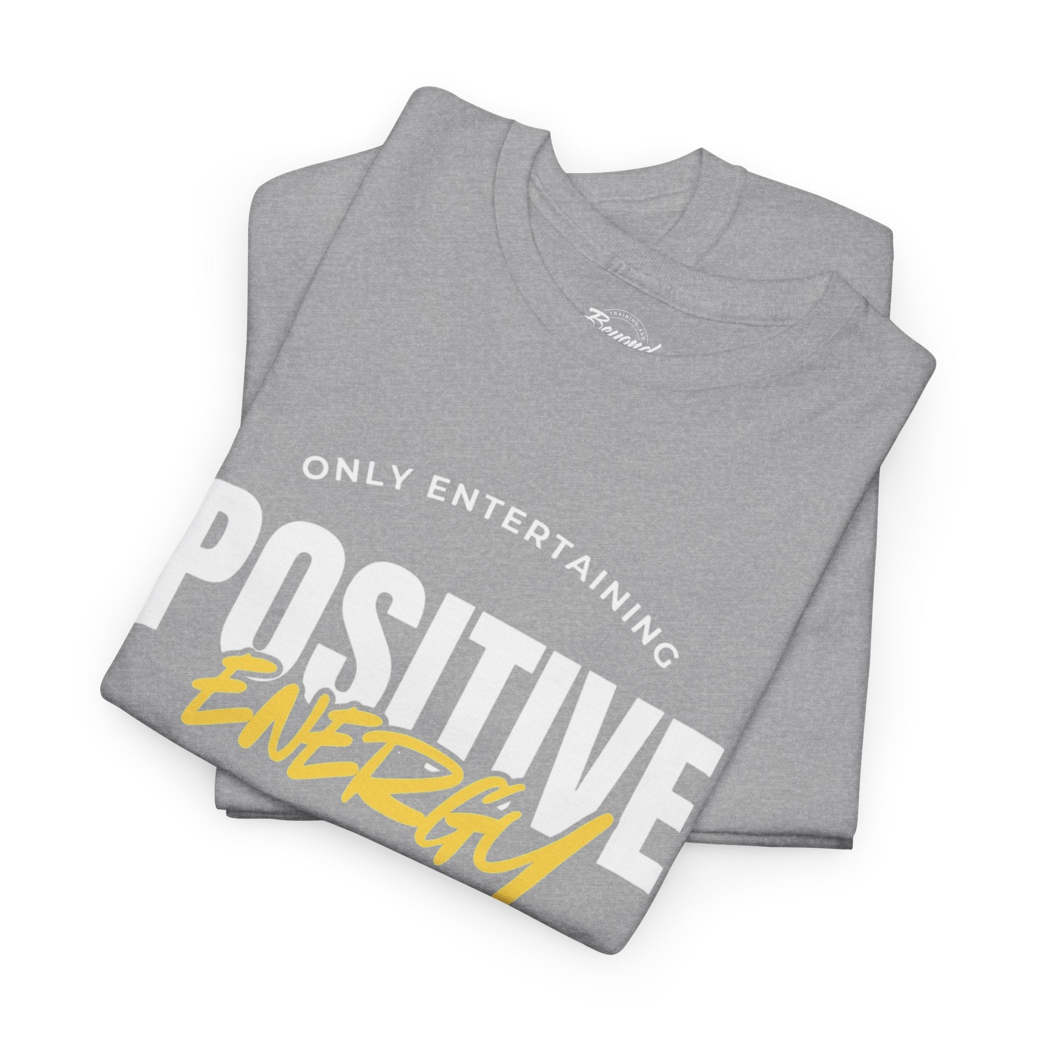 "Only Entertaining Positive Energy" T-Shirt