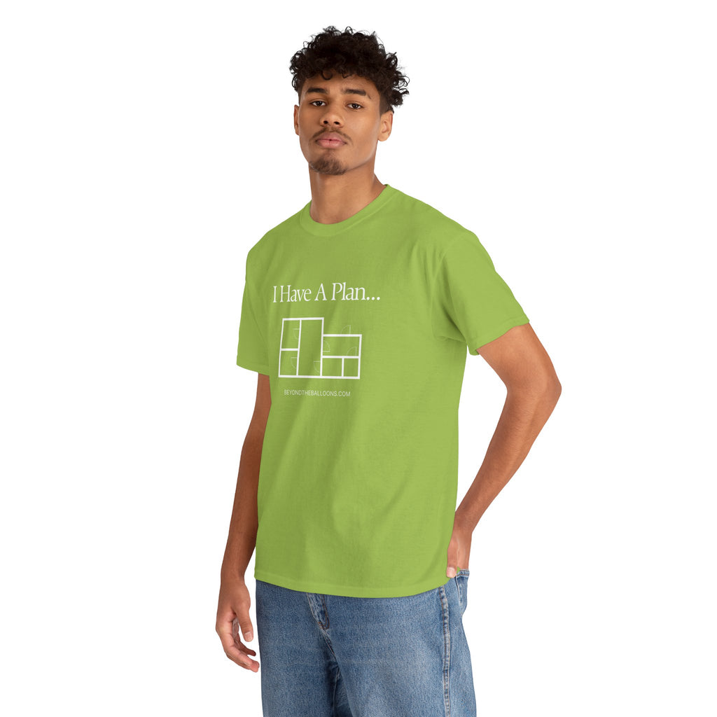"I Have a Plan..." Floor Plan T-Shirt