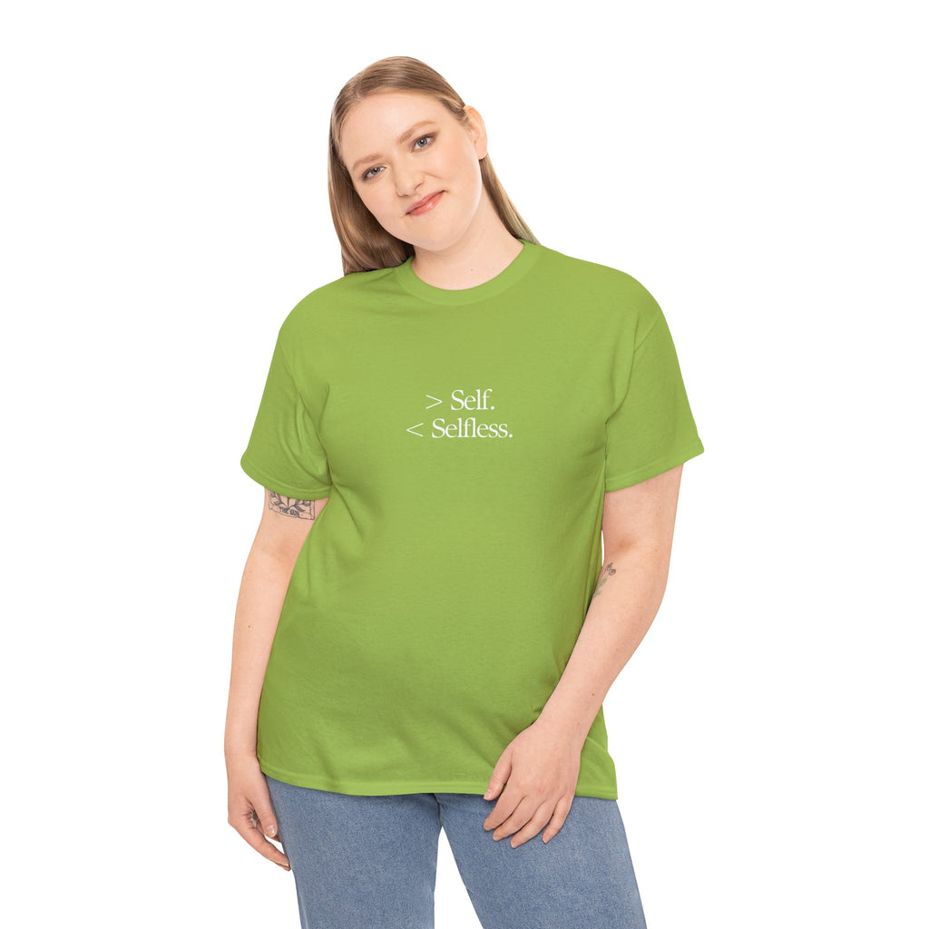 The "Less Self, More Selfless" T-Shirt