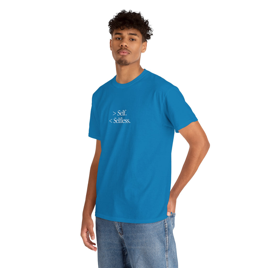 The "Less Self, More Selfless" T-Shirt