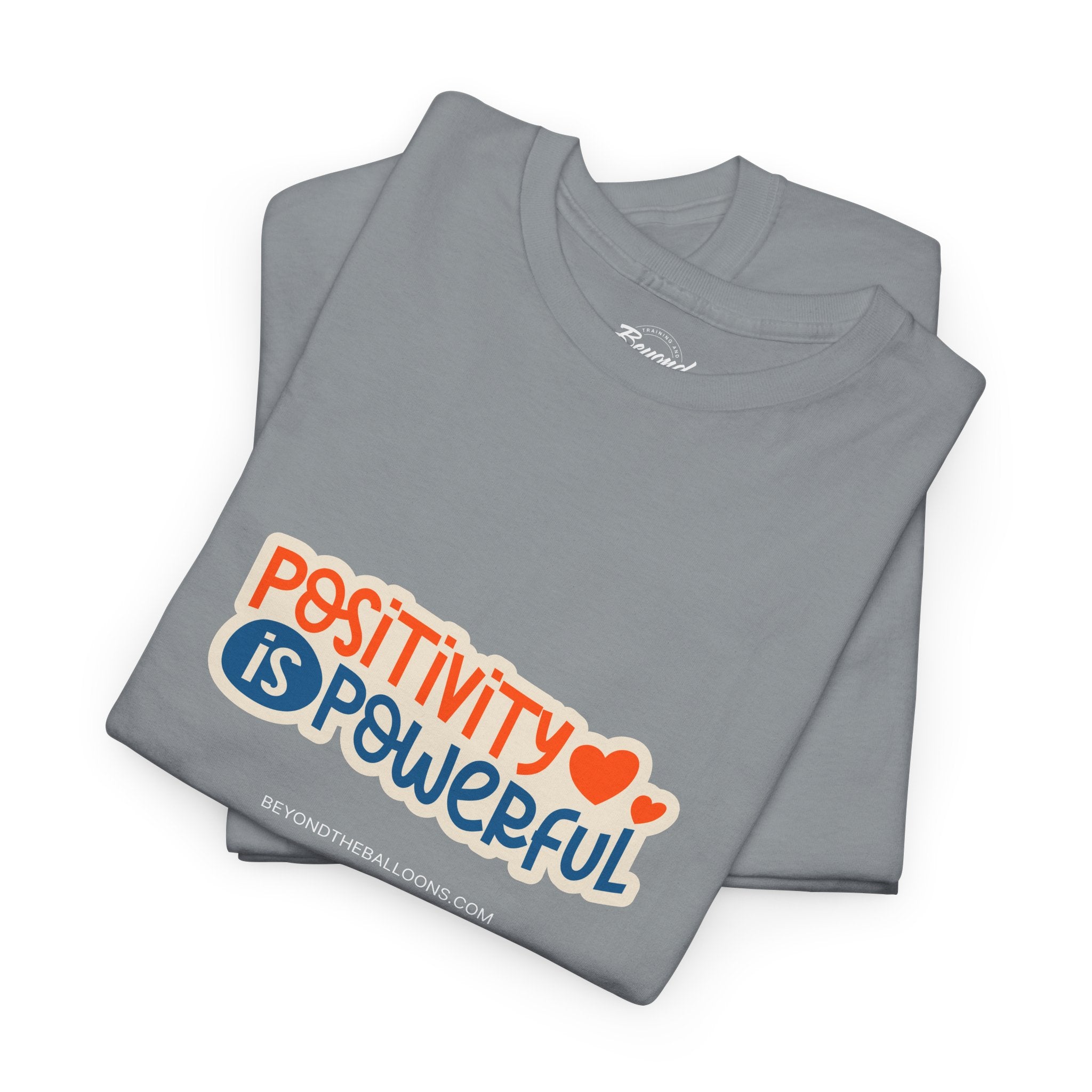 "Positivity is Powerful" T-Shirt