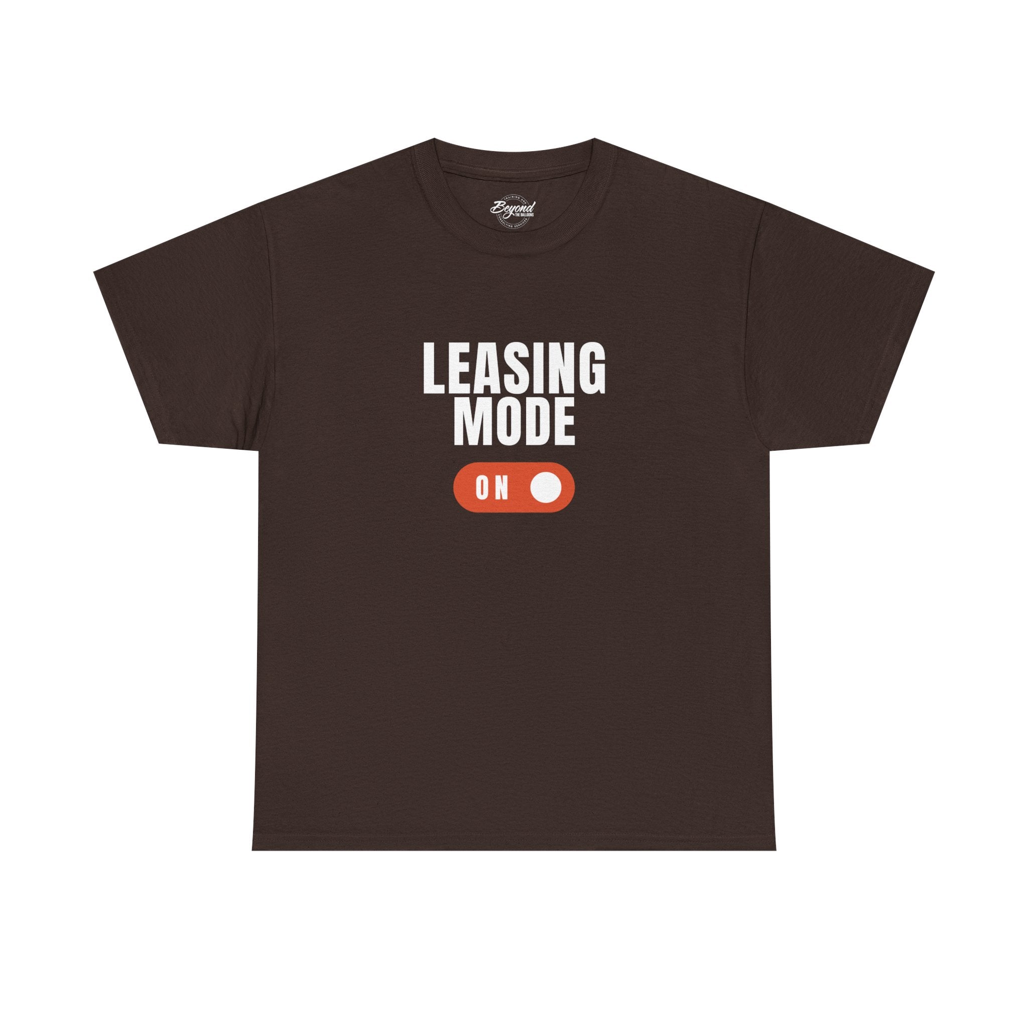 "Leasing Mode ON" T-Shirt – High Energy Apparel for Property Management