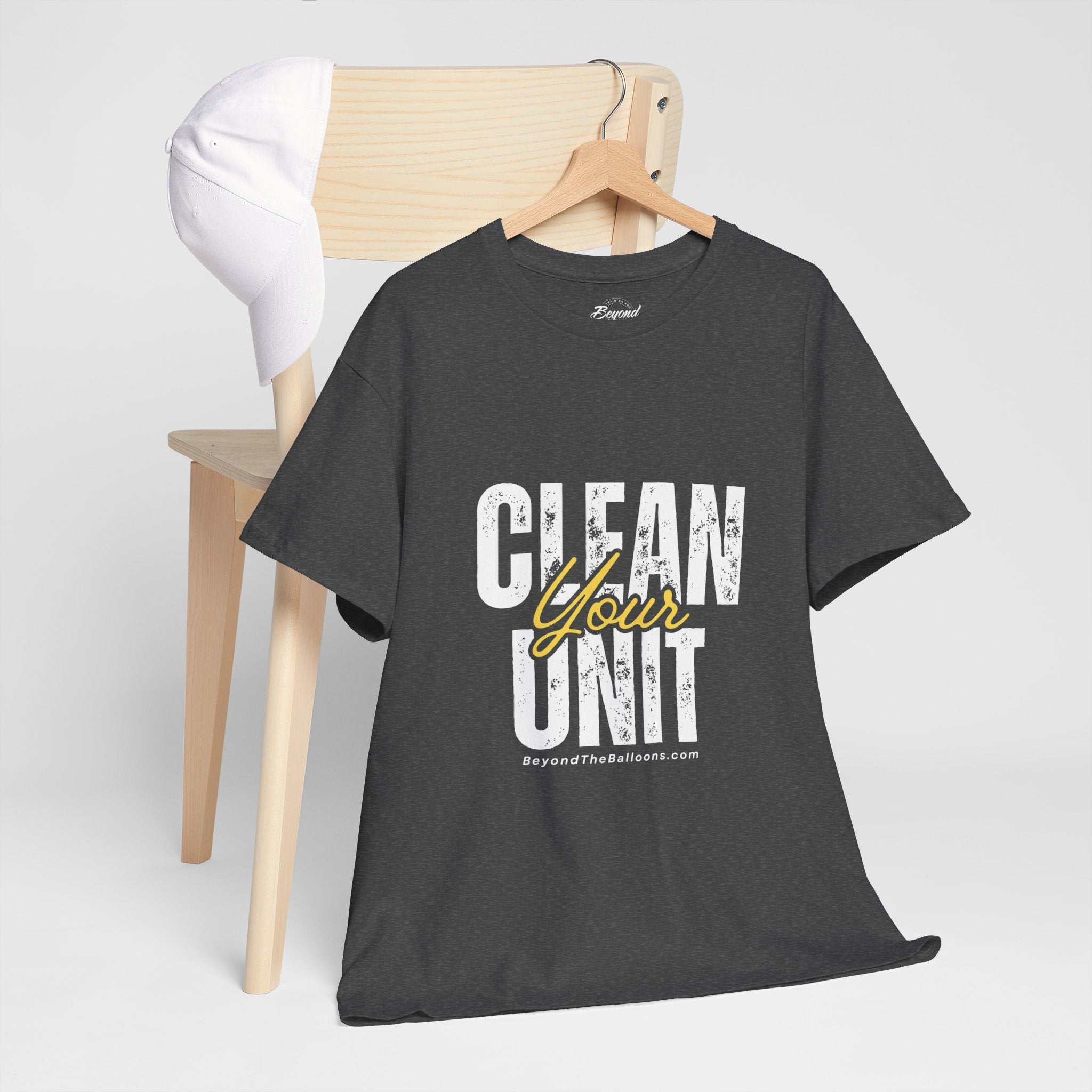 "Clean Your UNIT"  Beyond The Balloons Signature Humor T-Shirt
