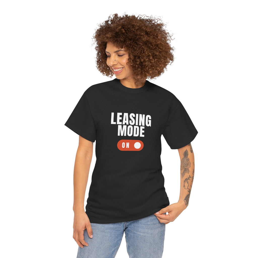"Leasing Mode ON" T-Shirt – High Energy Apparel for Property Management