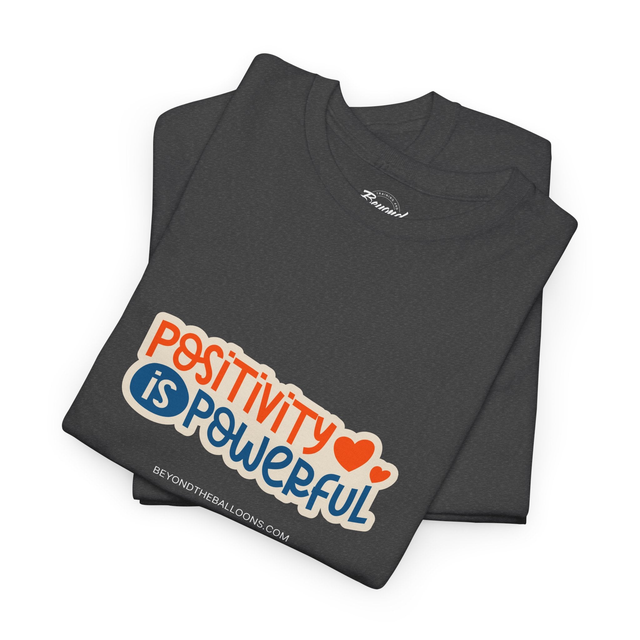 "Positivity is Powerful" T-Shirt