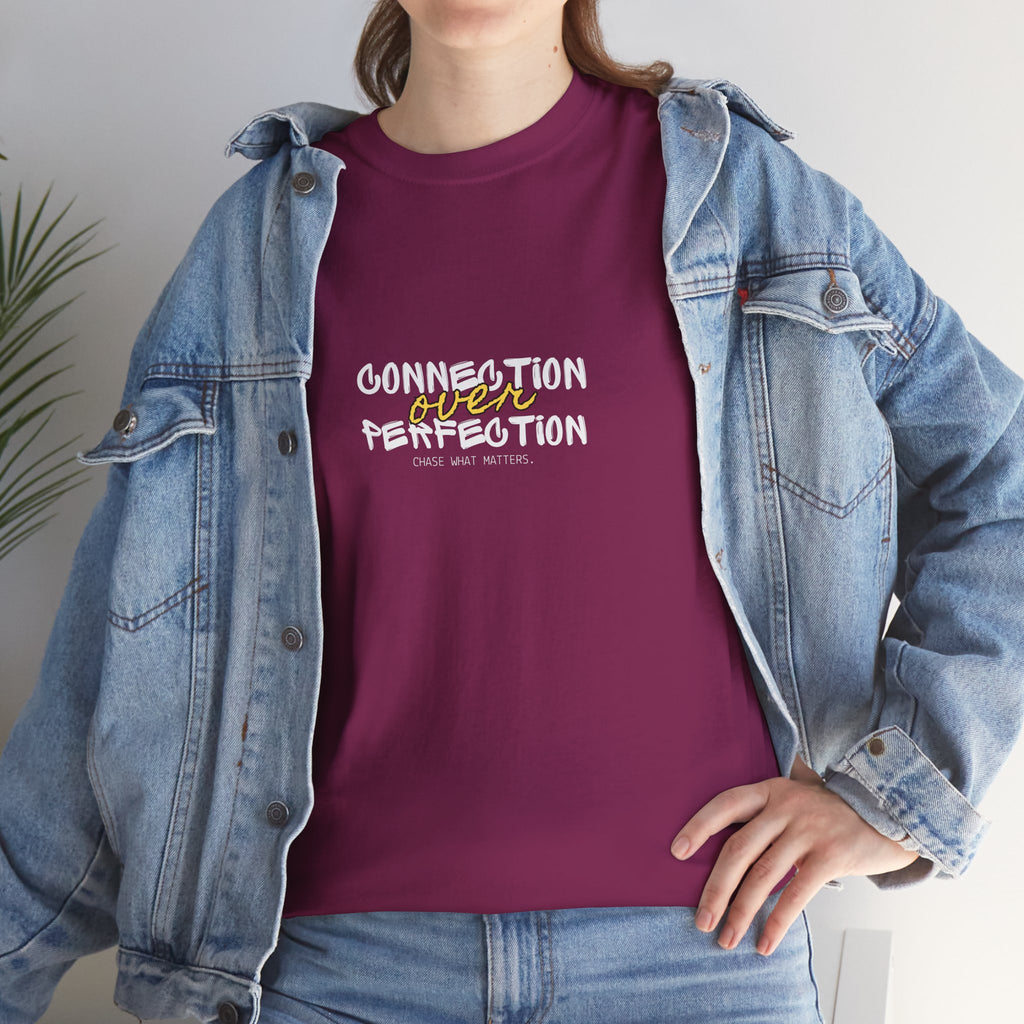 "Connection Over Perfection" T-Shirt