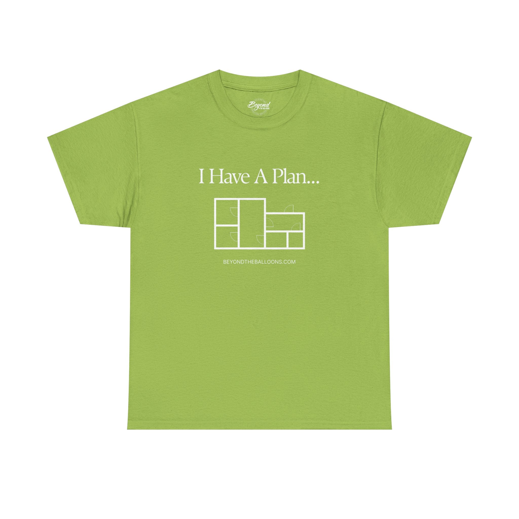 "I Have a Plan..." Floor Plan T-Shirt