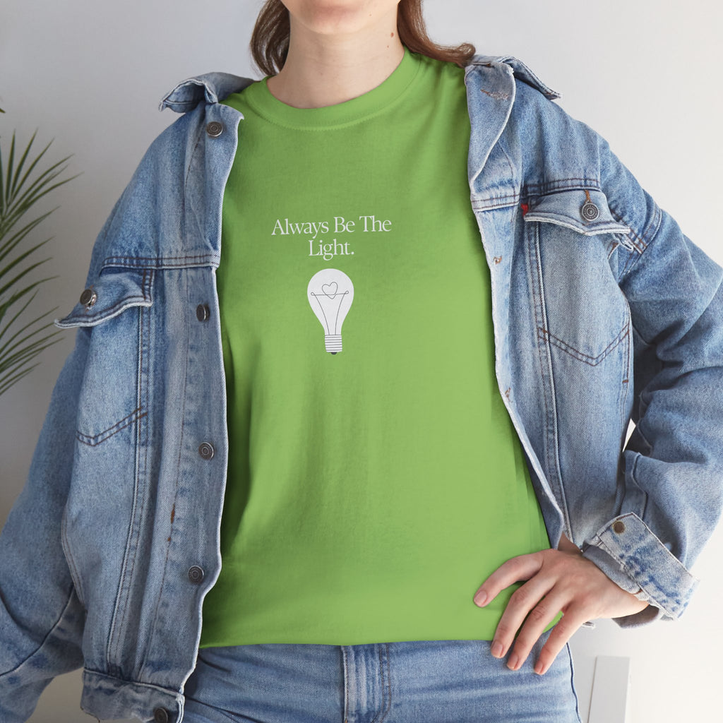 "Always Be The Light" T-Shirt – Positive Energy Apparel by Beyond the Balloons