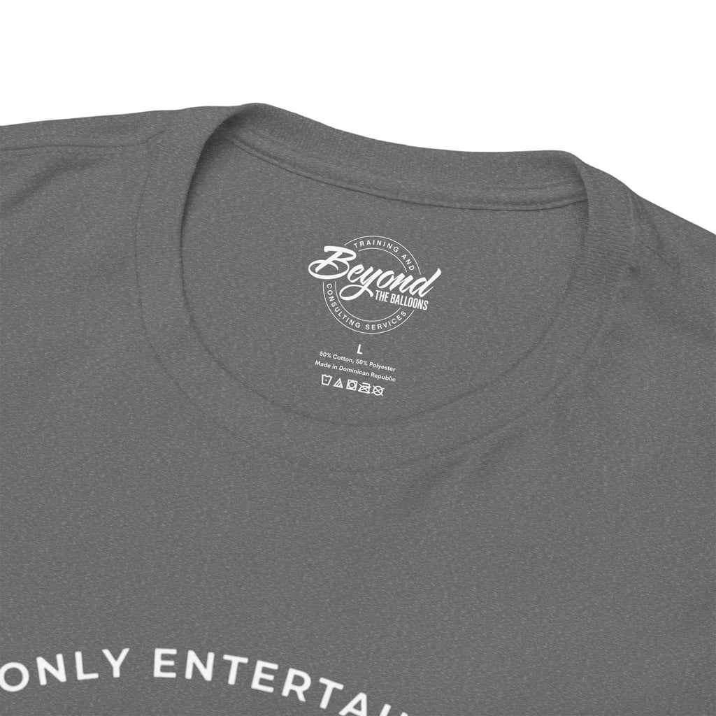 "Only Entertaining Positive Energy" T-Shirt