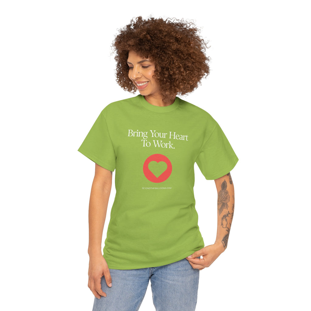 "Bring Your Heart to Work" T-Shirt – Compassionate Multifamily Housing Apparel