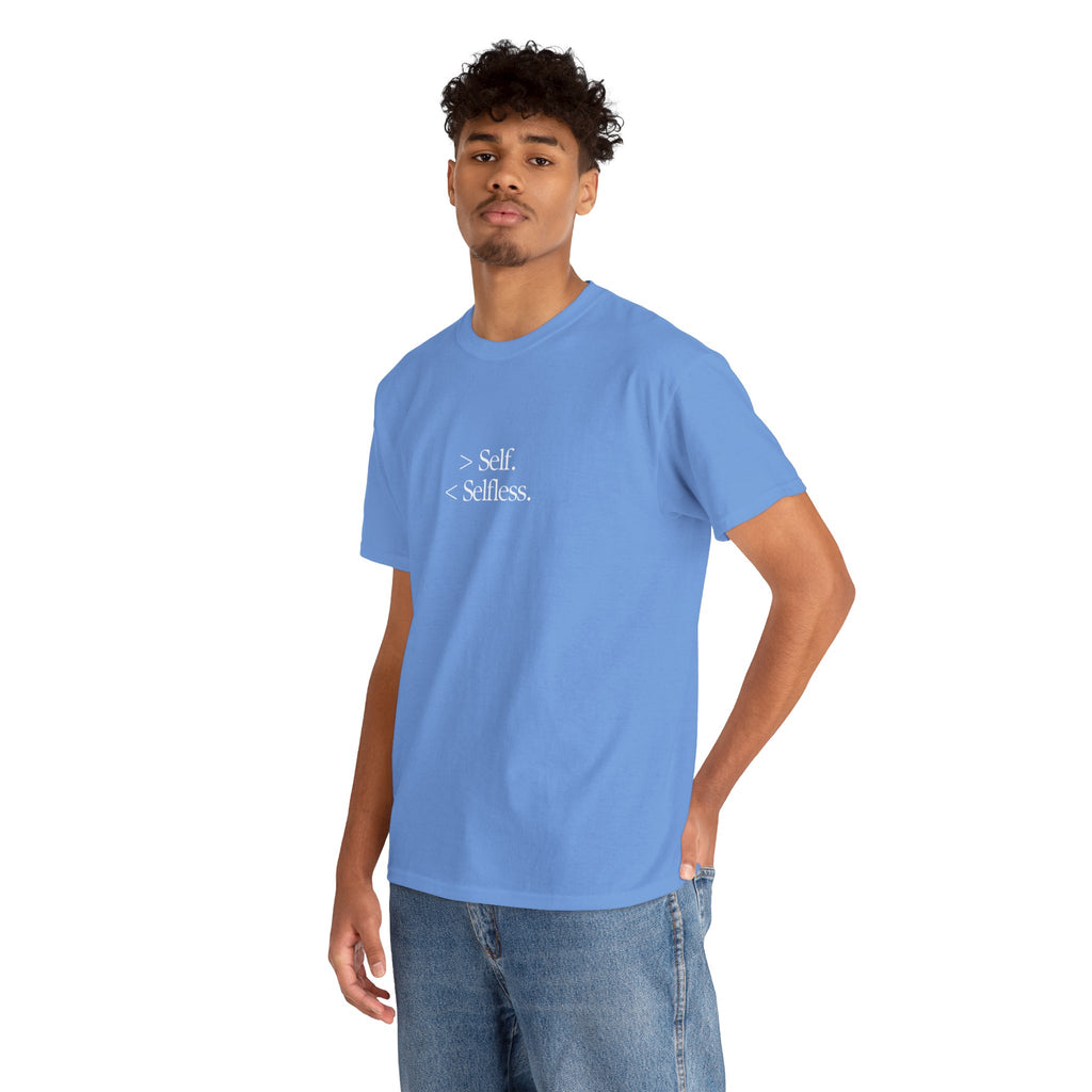 The "Less Self, More Selfless" T-Shirt