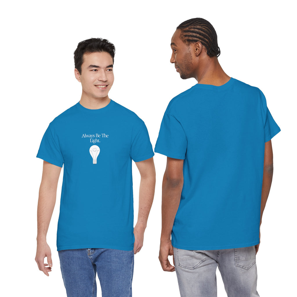 "Always Be The Light" T-Shirt – Positive Energy Apparel by Beyond the Balloons