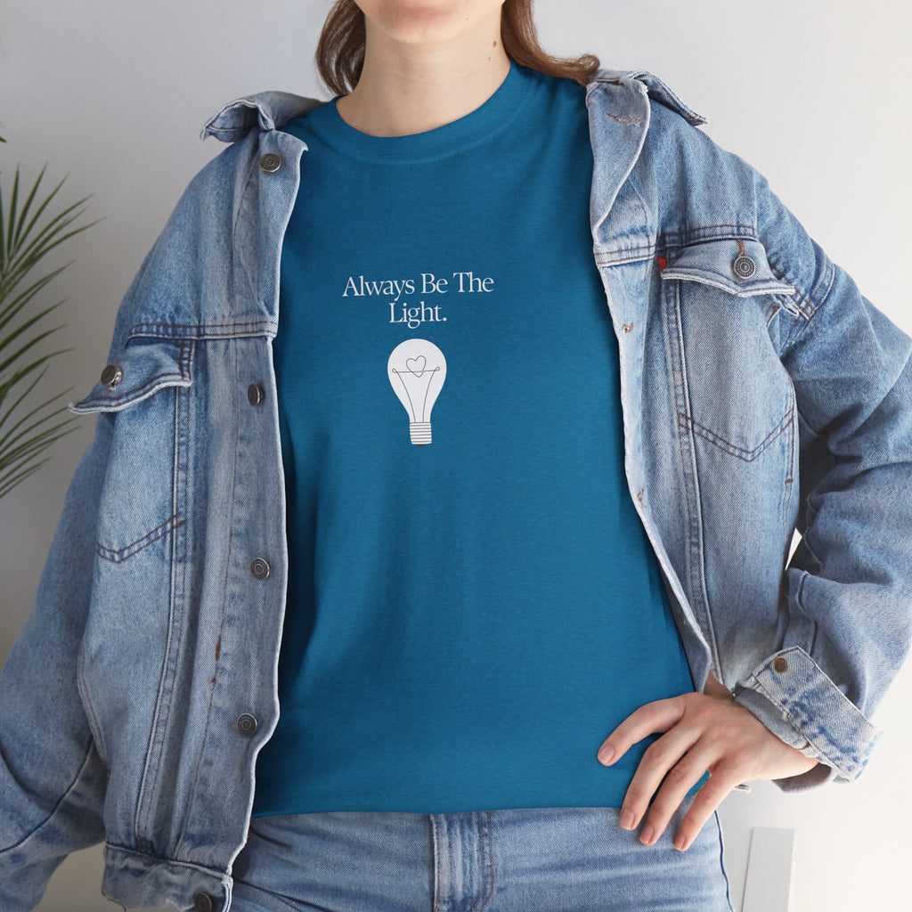 "Always Be The Light" T-Shirt – Positive Energy Apparel by Beyond the Balloons