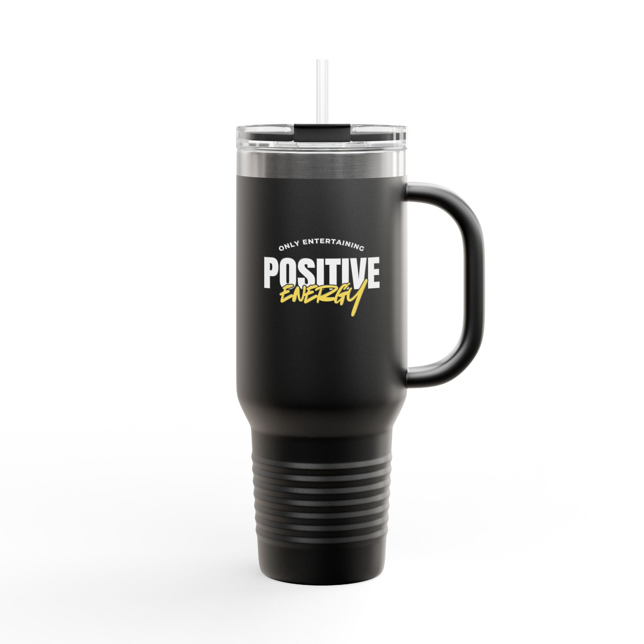 "Only Entertaining Positive Energy" Insulated Travel Mug 40 oz. by Beyond the Balloons